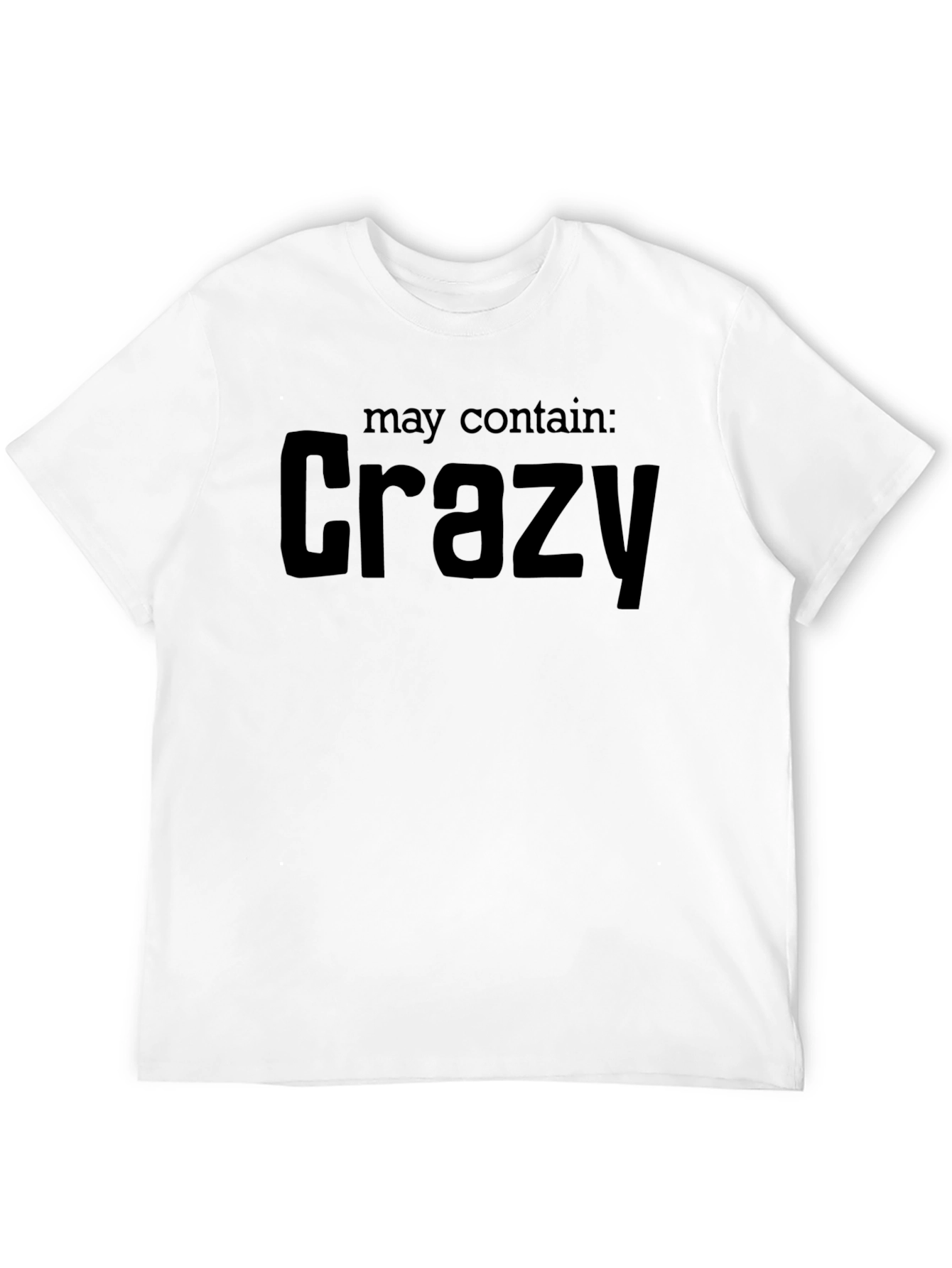 May Contain Crazy T-Shirt - Black Graphic Tee