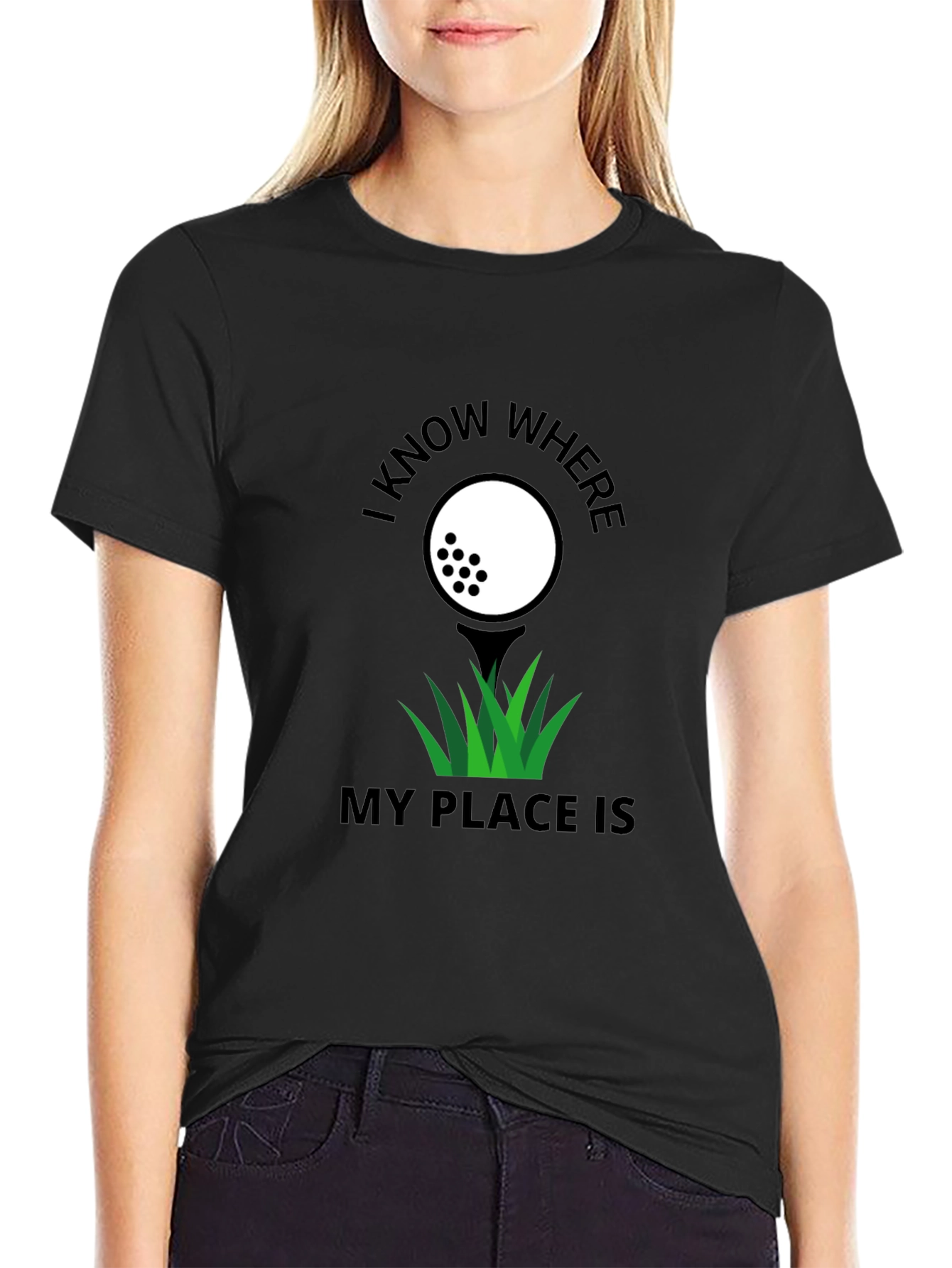 Golf Lovers T-Shirt: I Know Where My Place Is