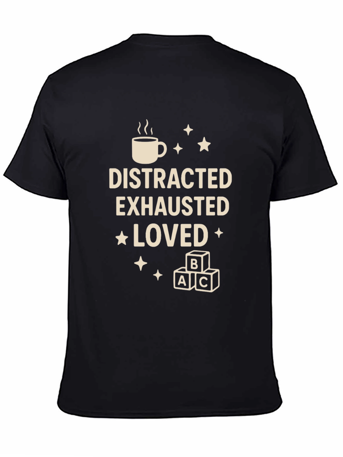Distracted Exhausted Loved Graphic Tee
