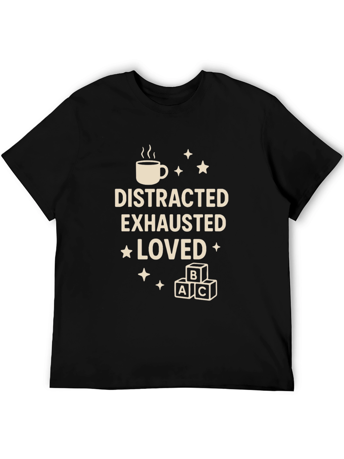 Distracted Exhausted Loved Graphic Tee