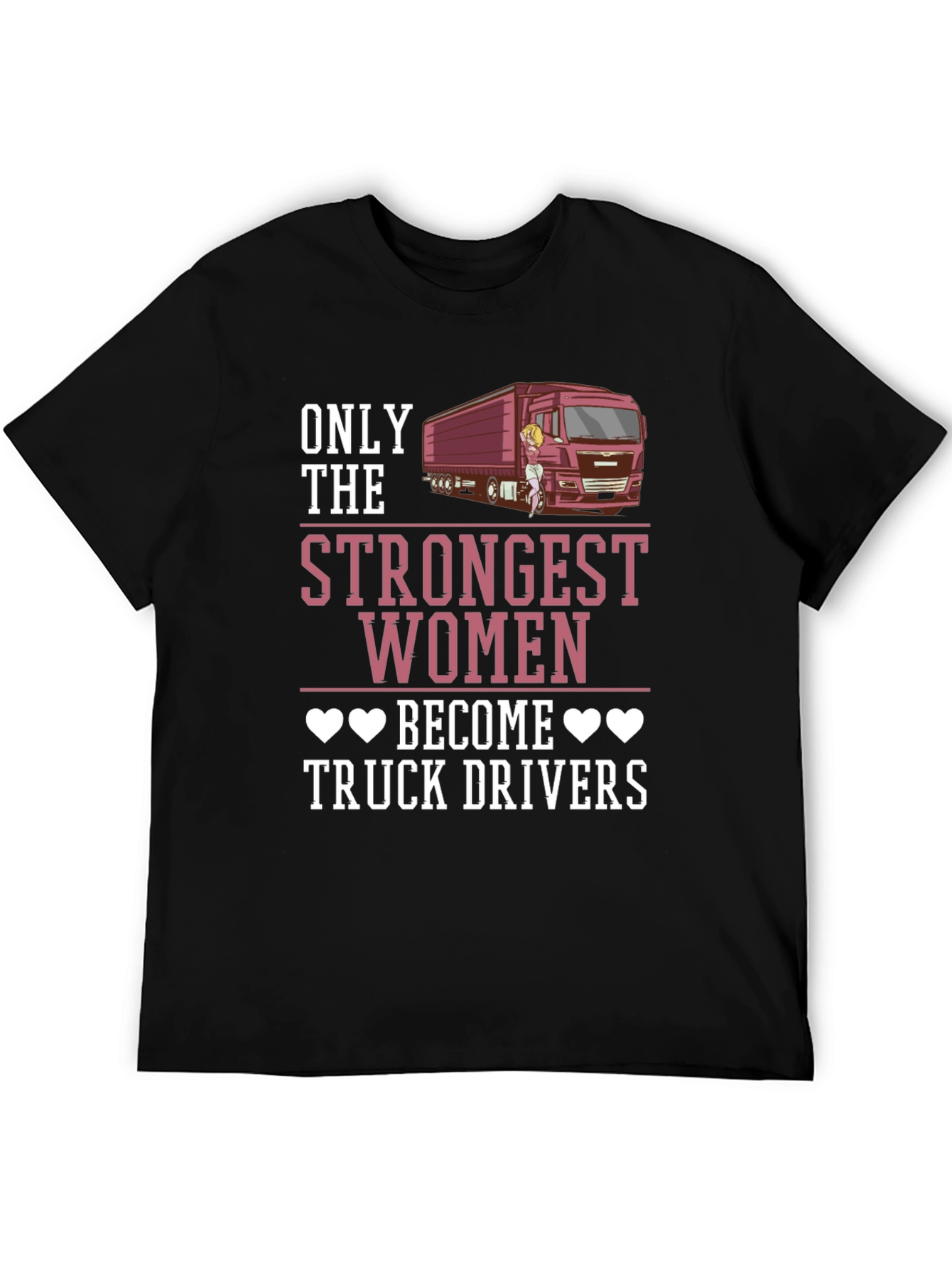 Strongest Women Truck Driver Graphic Tee