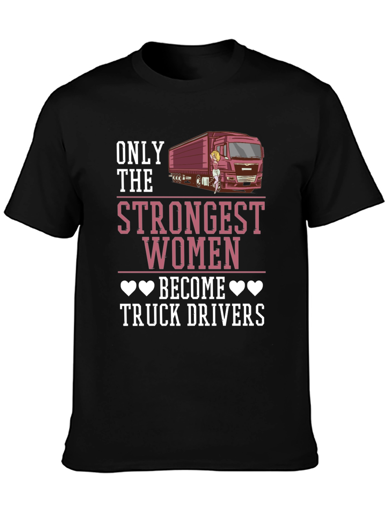Strongest Women Truck Driver Graphic Tee