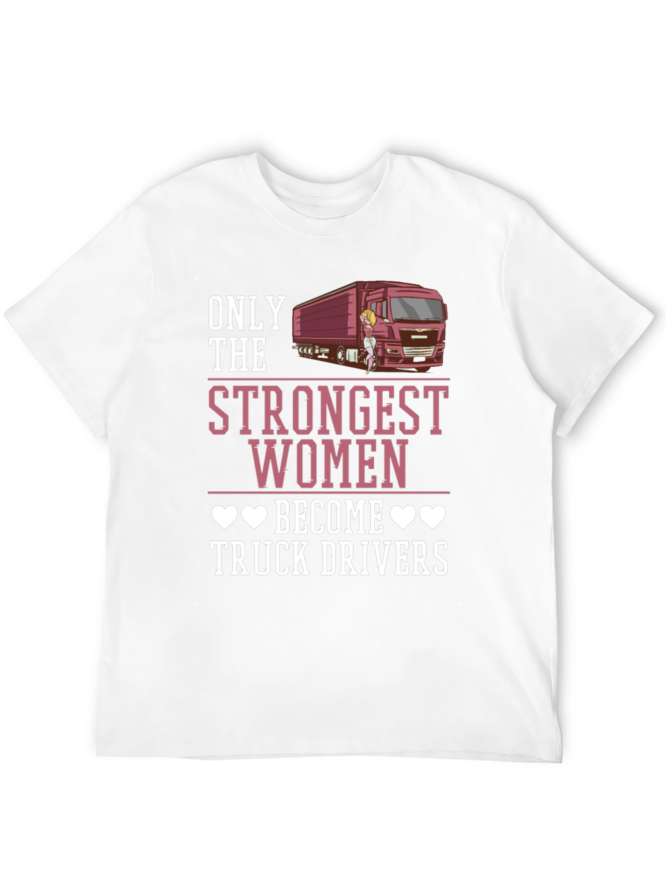 Strongest Women Truck Driver Graphic Tee
