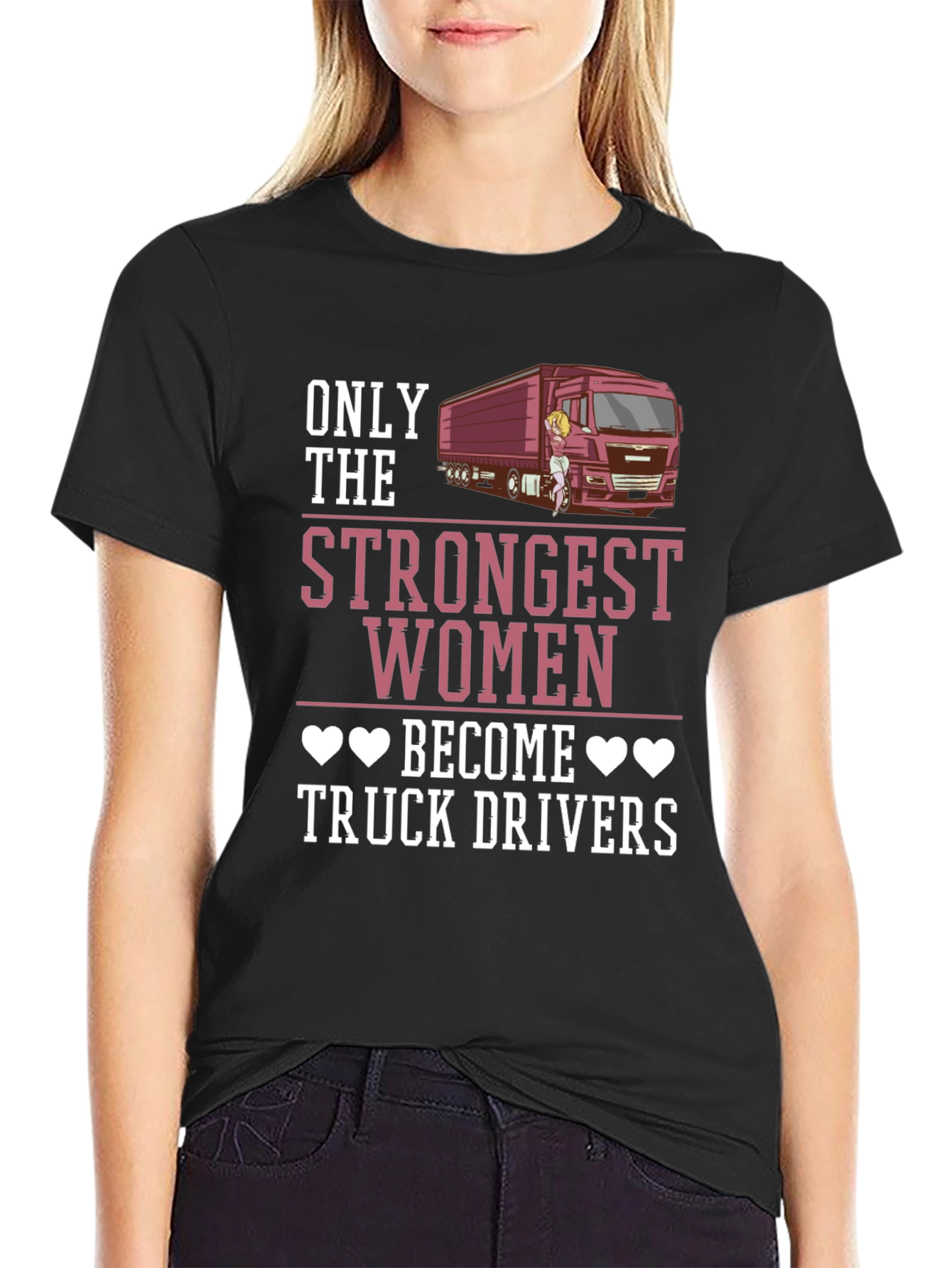 Strongest Women Truck Driver Graphic Tee