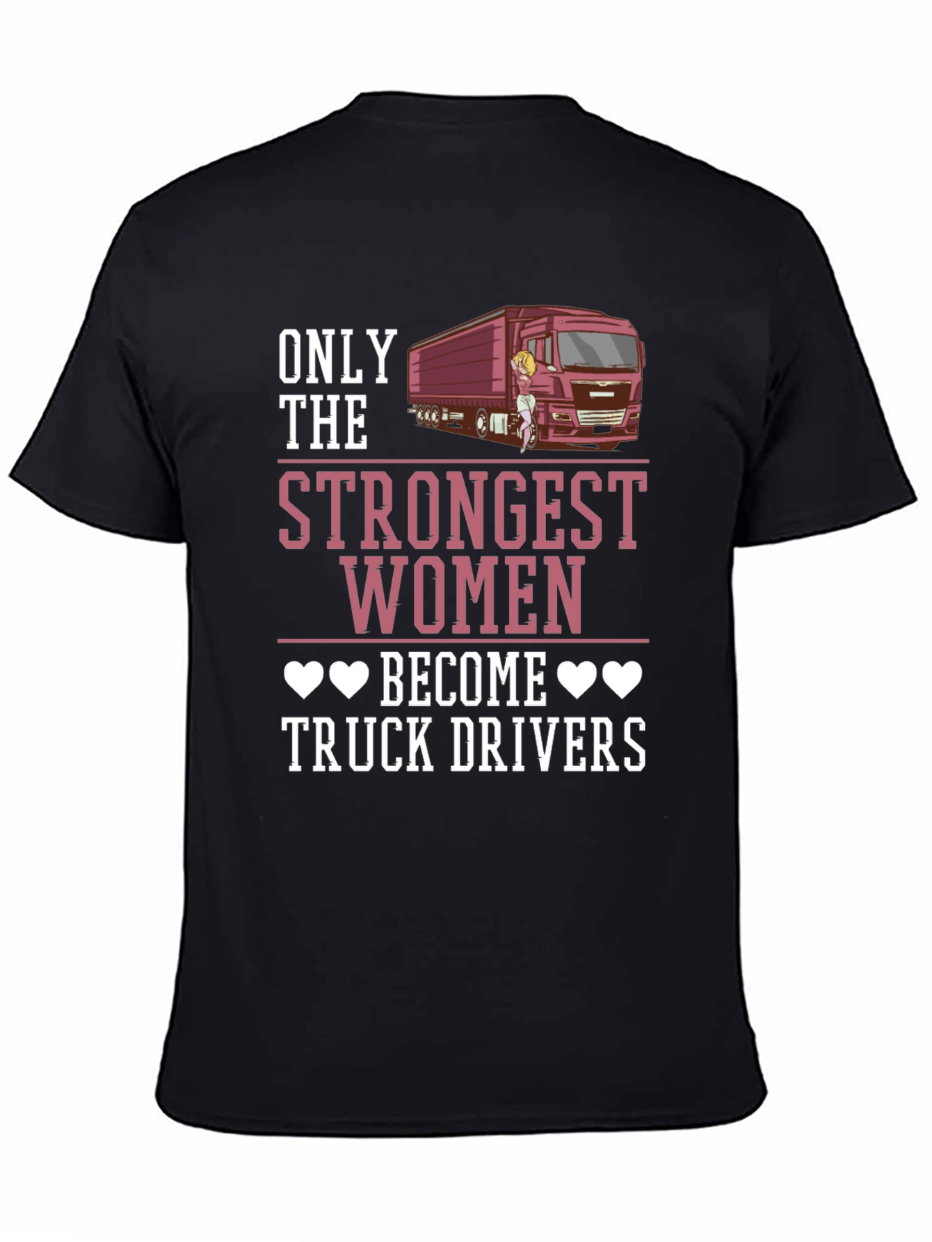 Strongest Women Truck Driver Graphic Tee