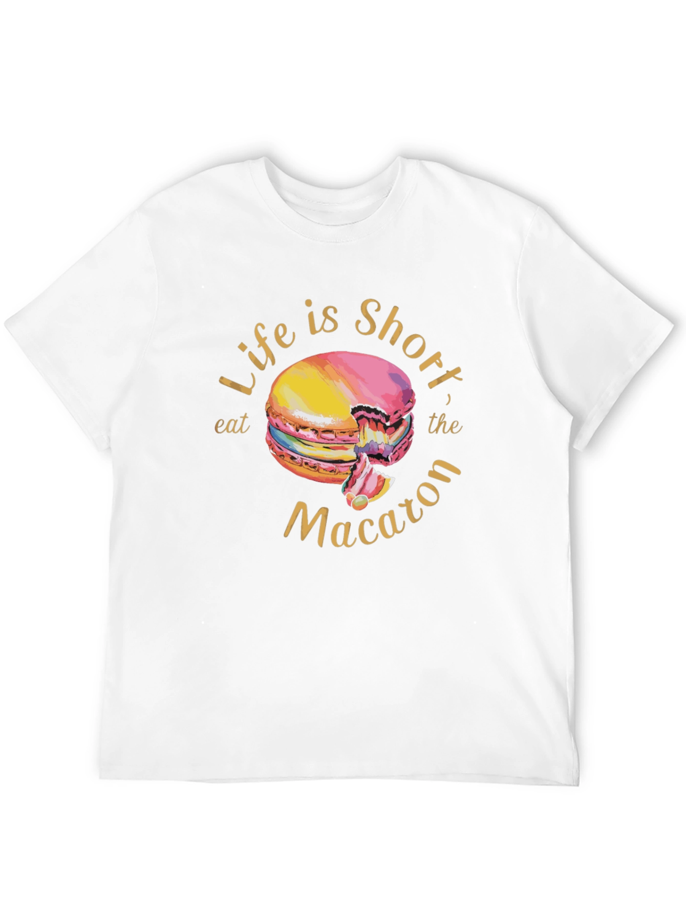 Life is Short Eat the Macaron T-Shirt