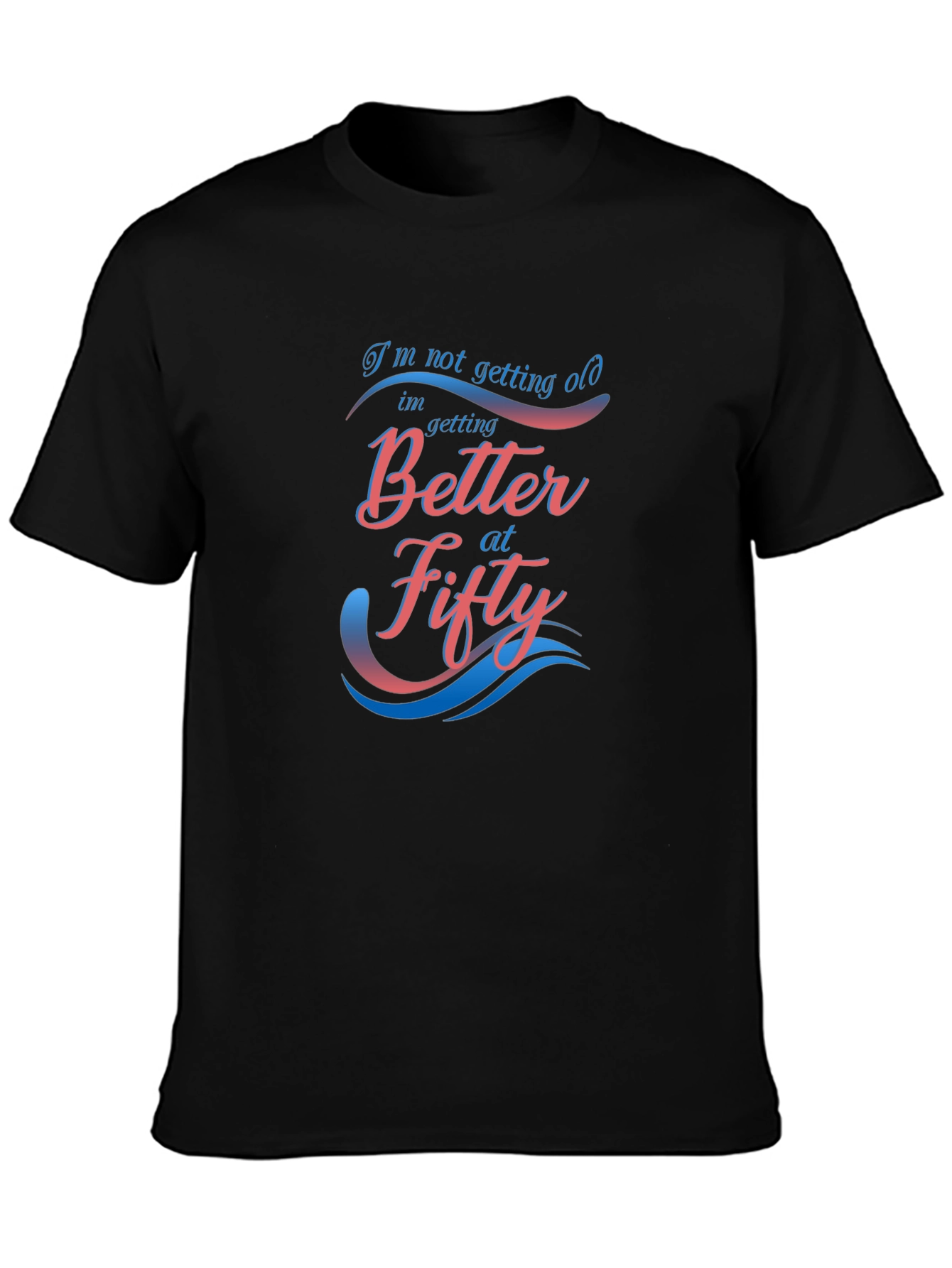 Better at Fifty Graphic T-Shirt - Black