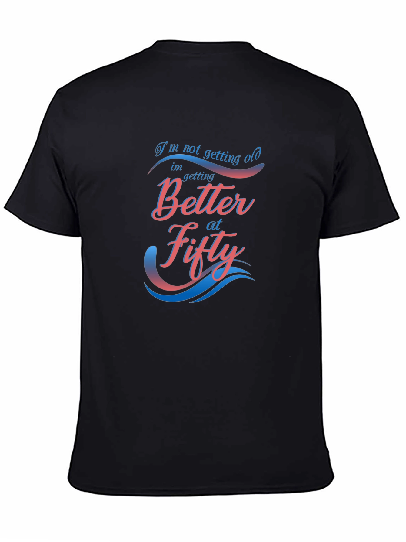 Better at Fifty Graphic T-Shirt - Black