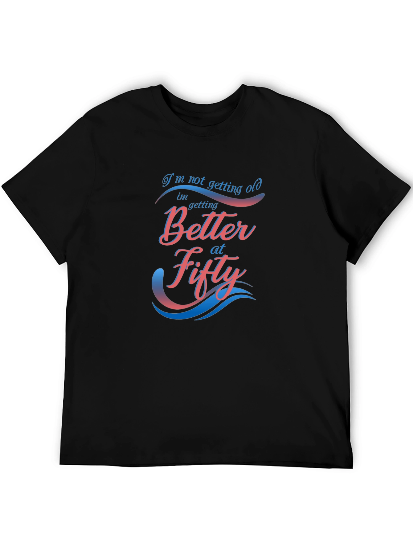 Better at Fifty Graphic T-Shirt - Black