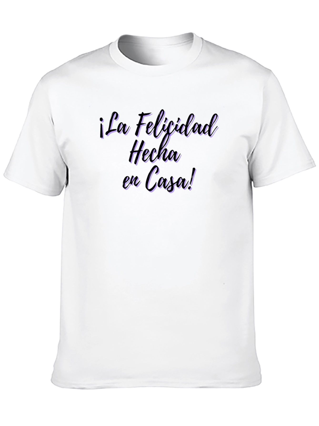 ¡La Felicidad Hecha en Casa! Black T-Shirt