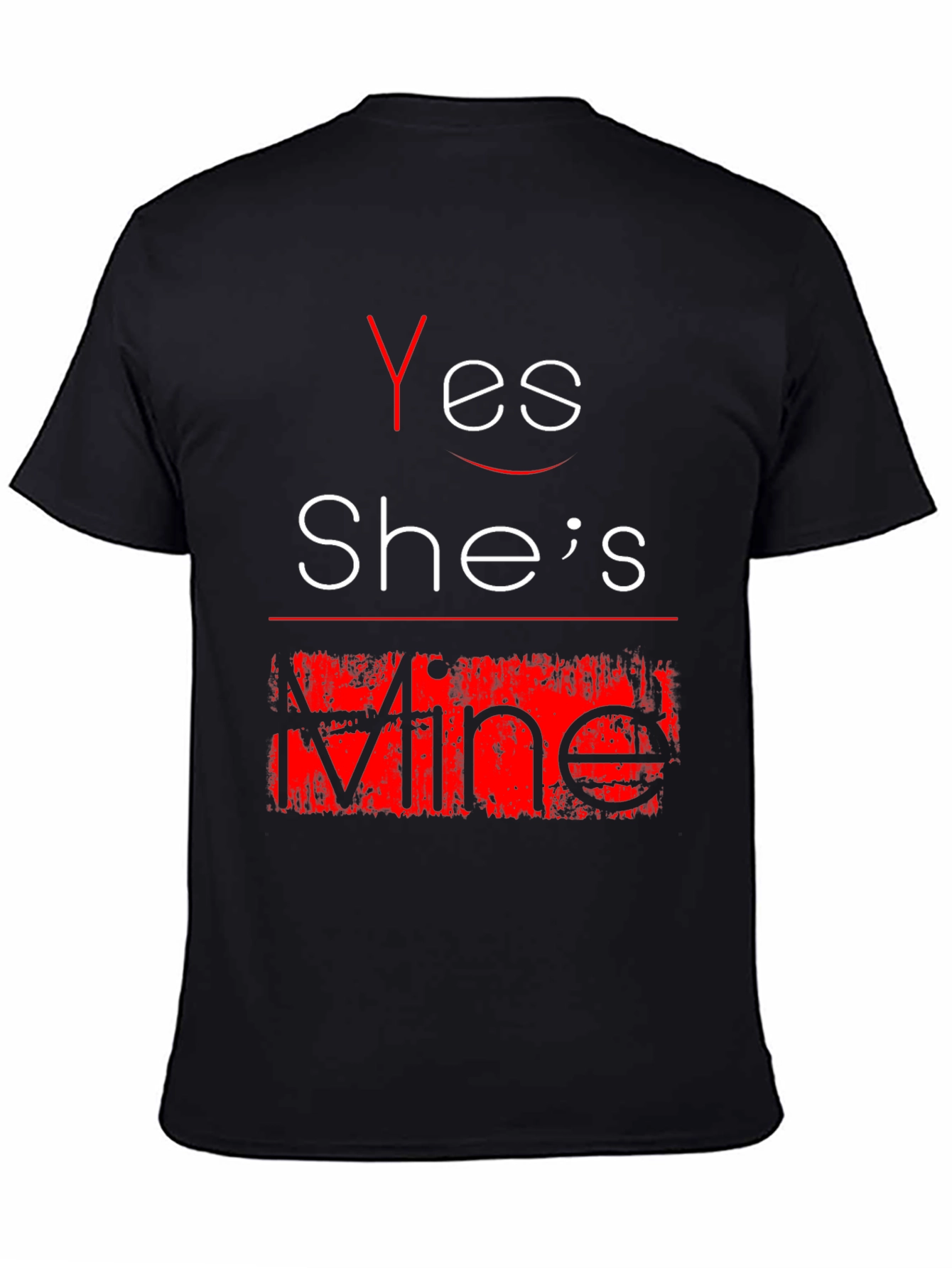 Yes Shes Mine Funny Graphic Tee - Black T-Shirt