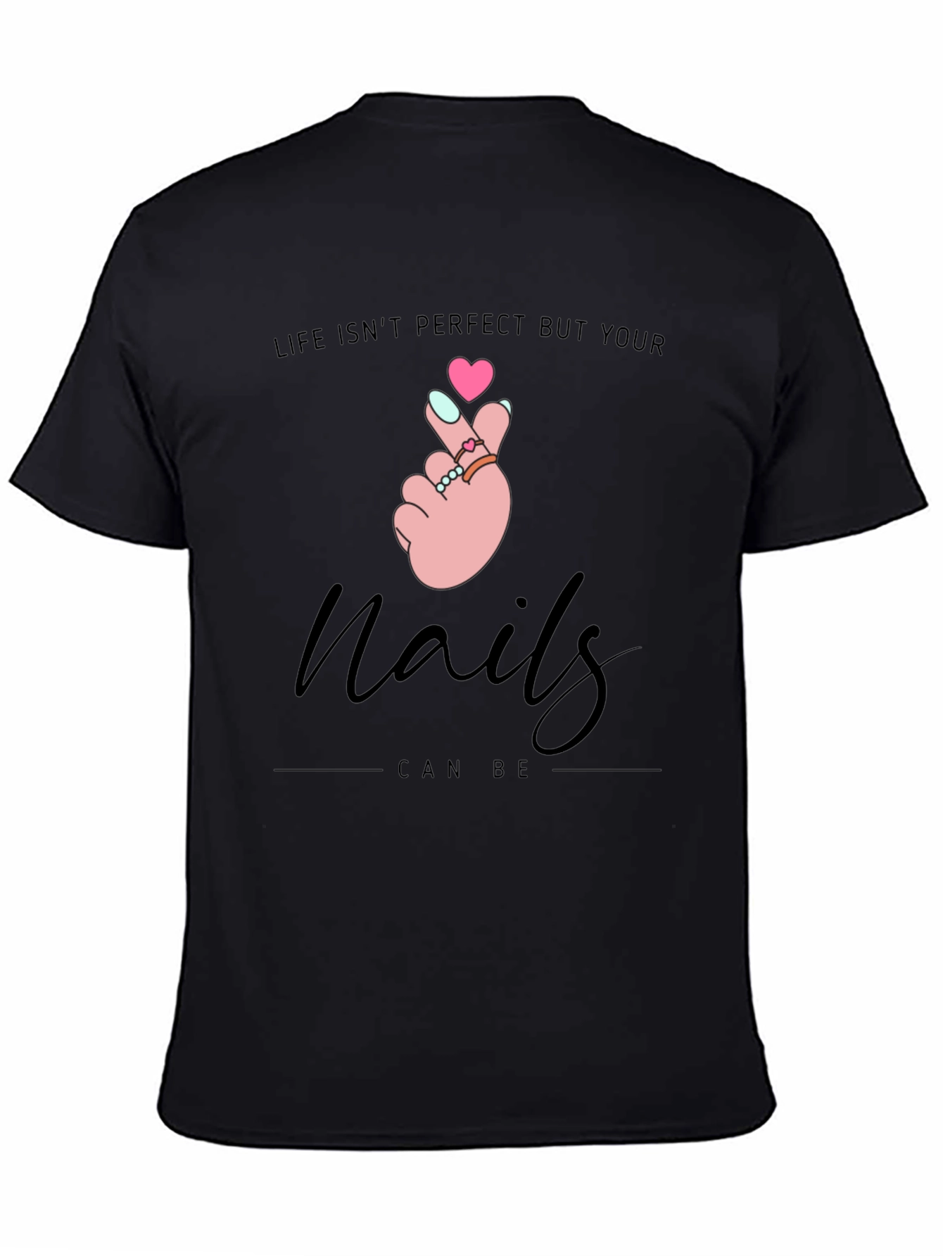 Nails Can Be Perfect T-Shirt - Stylish Graphic Tee