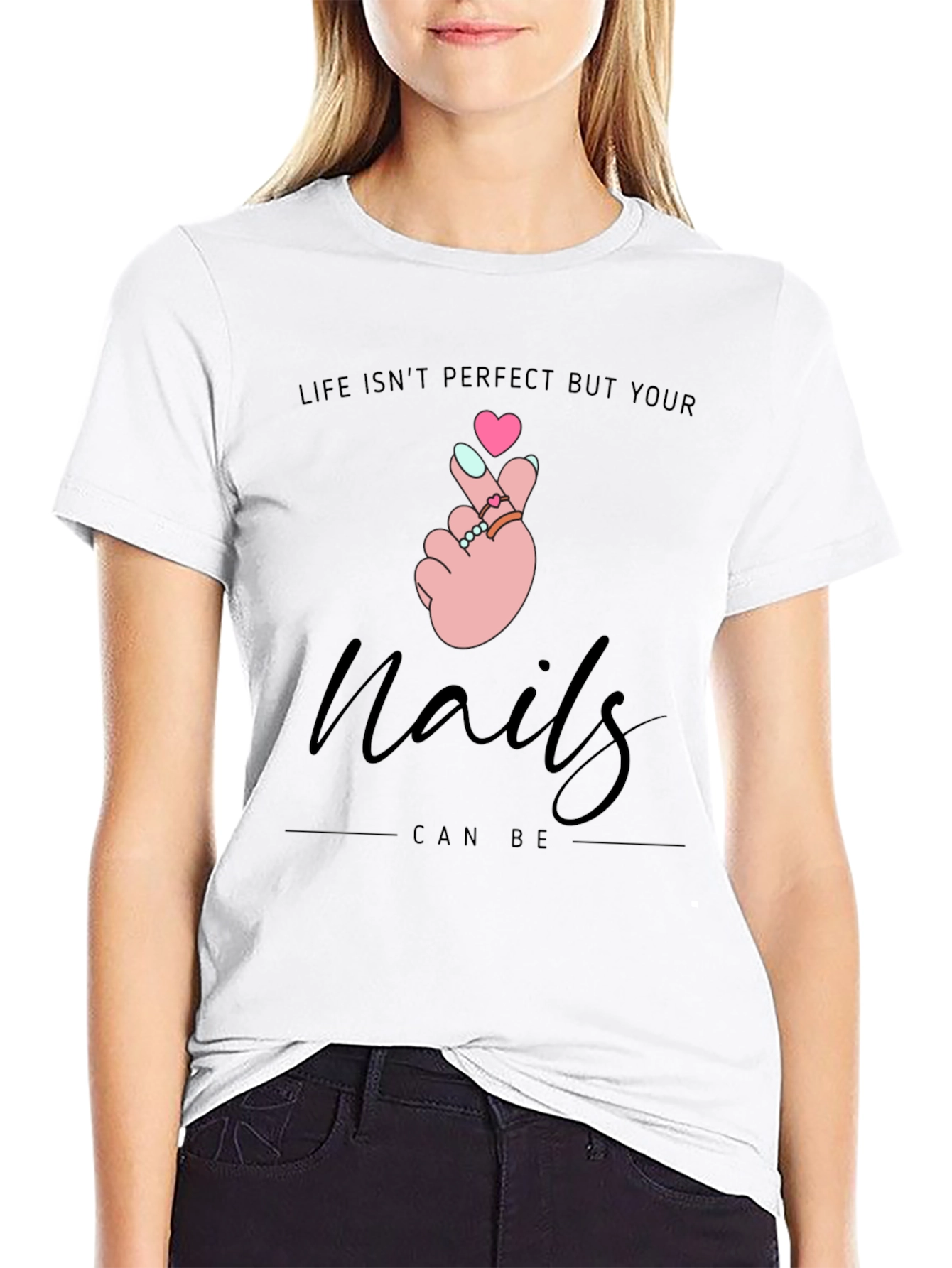 Nails Can Be Perfect T-Shirt - Stylish Graphic Tee