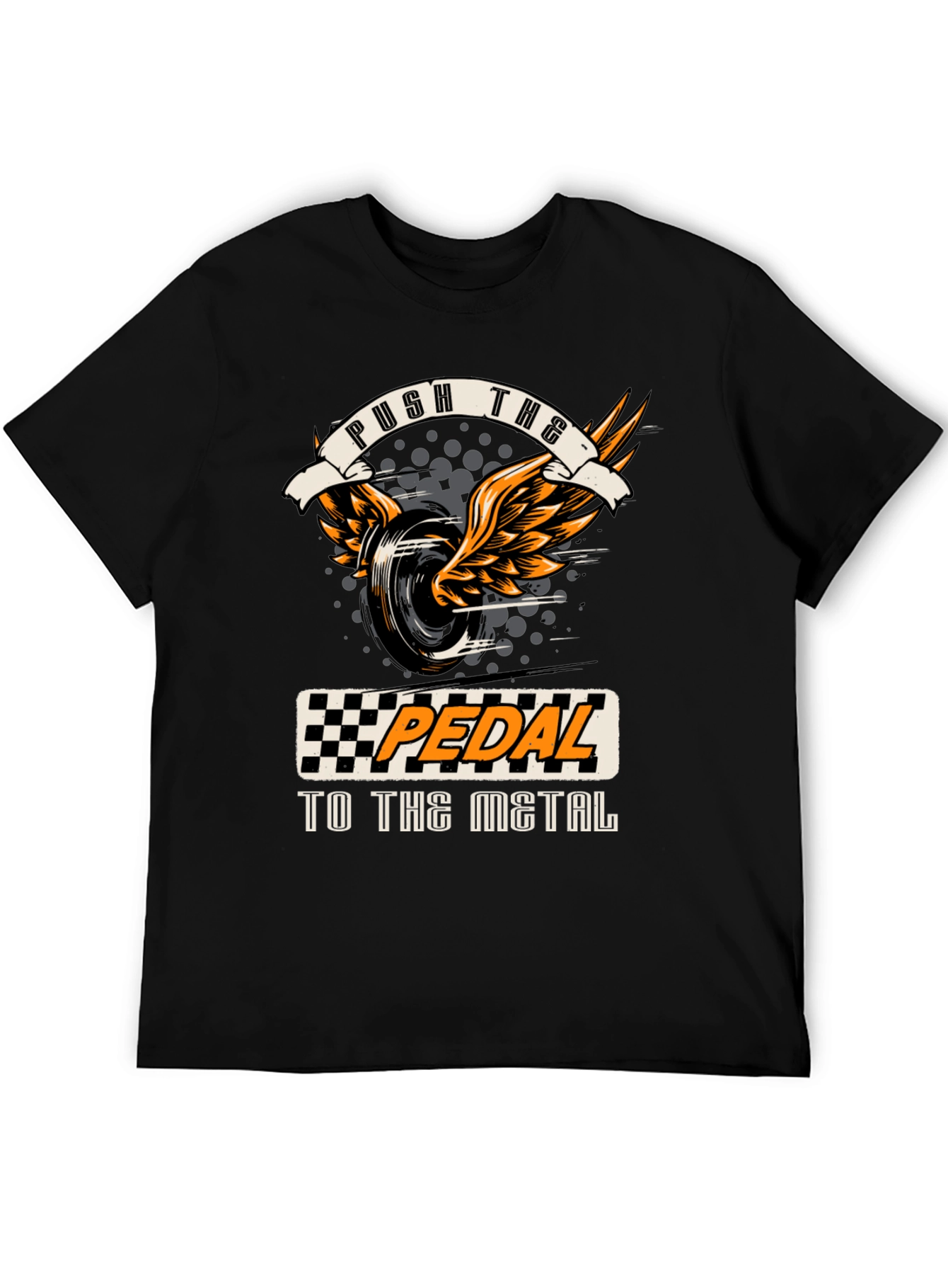 Push the Pedal T-Shirt - Racing Design