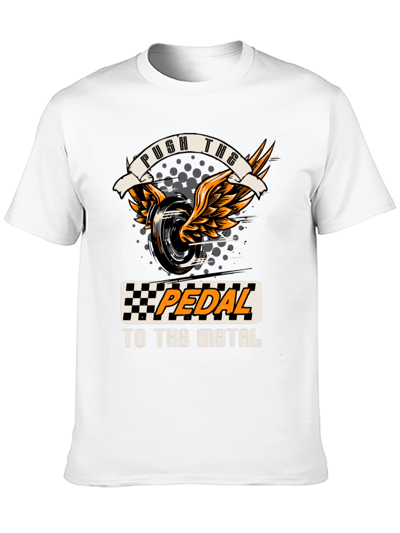 Push the Pedal T-Shirt - Racing Design
