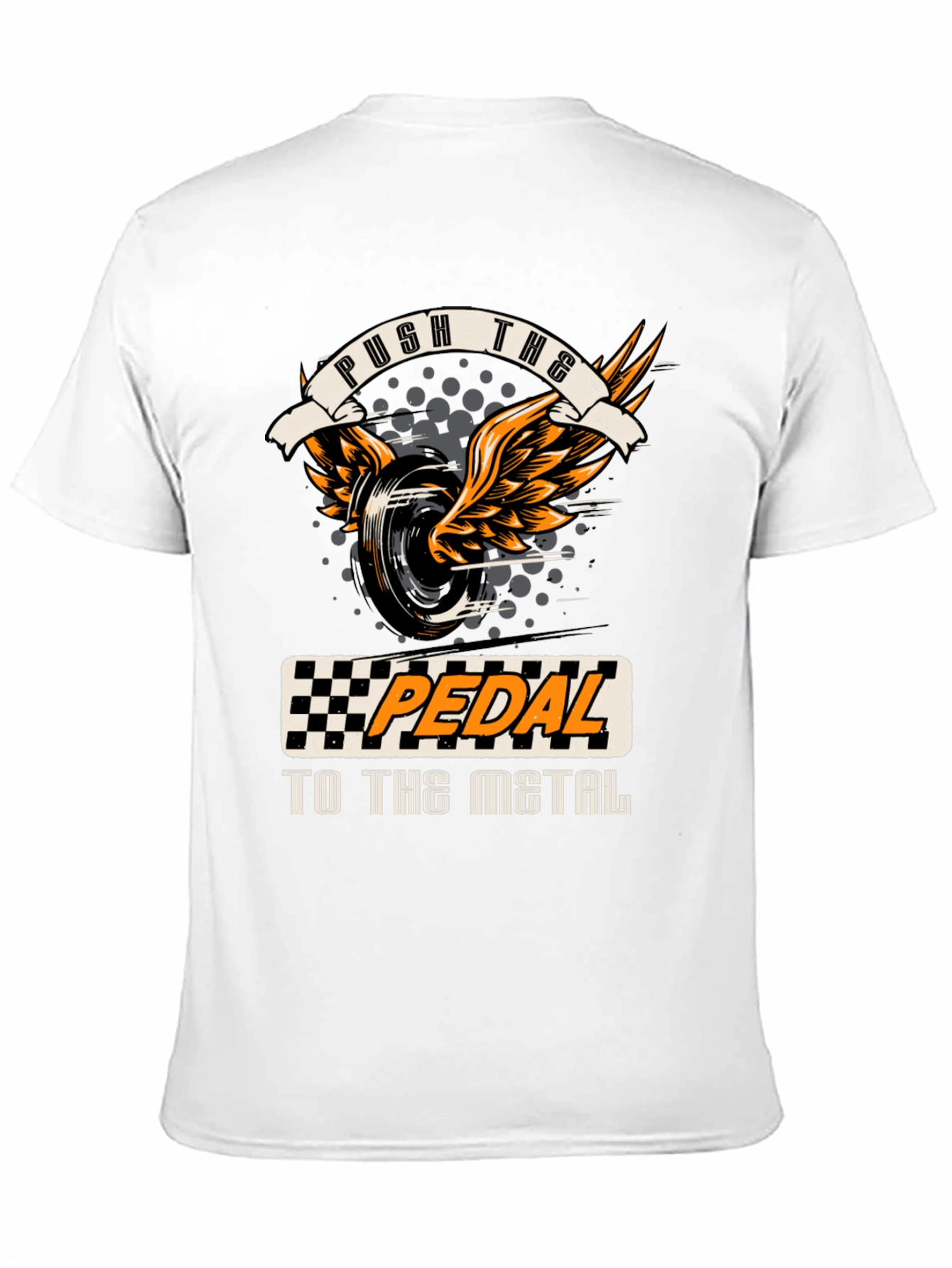 Push the Pedal T-Shirt - Racing Design