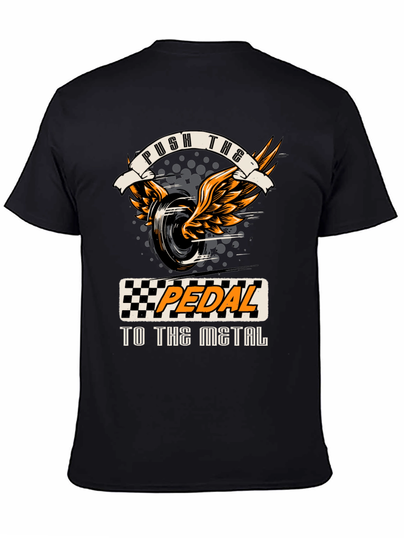 Push the Pedal T-Shirt - Racing Design