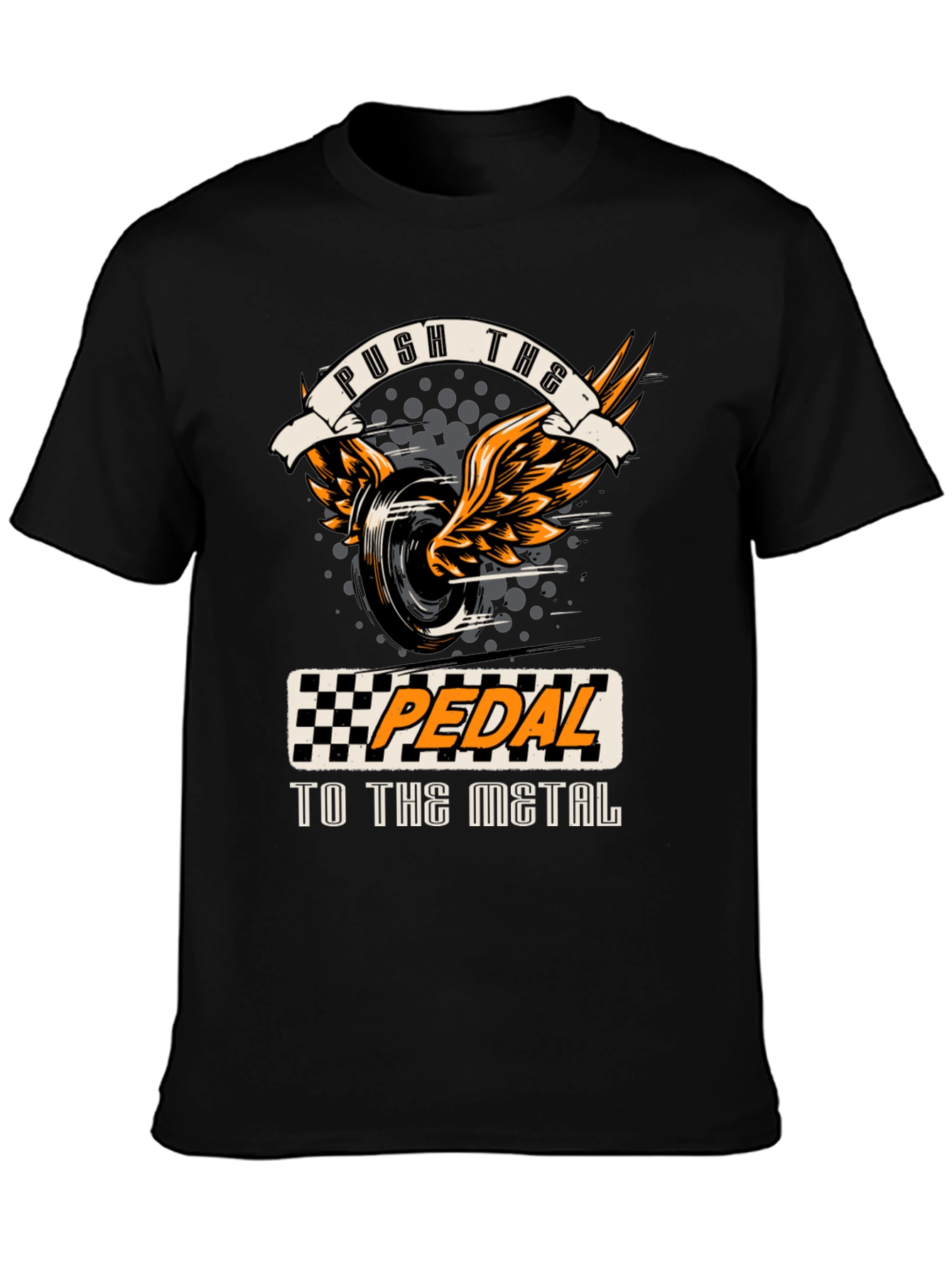 Push the Pedal T-Shirt - Racing Design