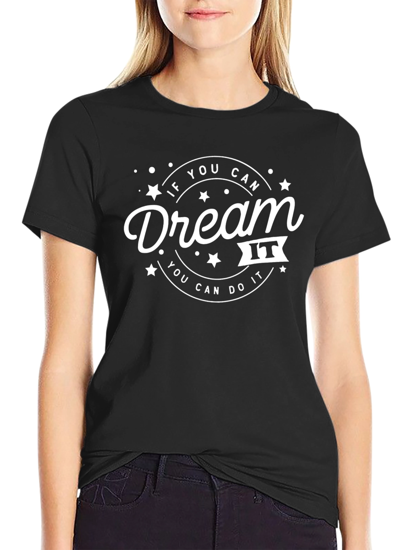 Dream It Do It - Graphic T-Shirt