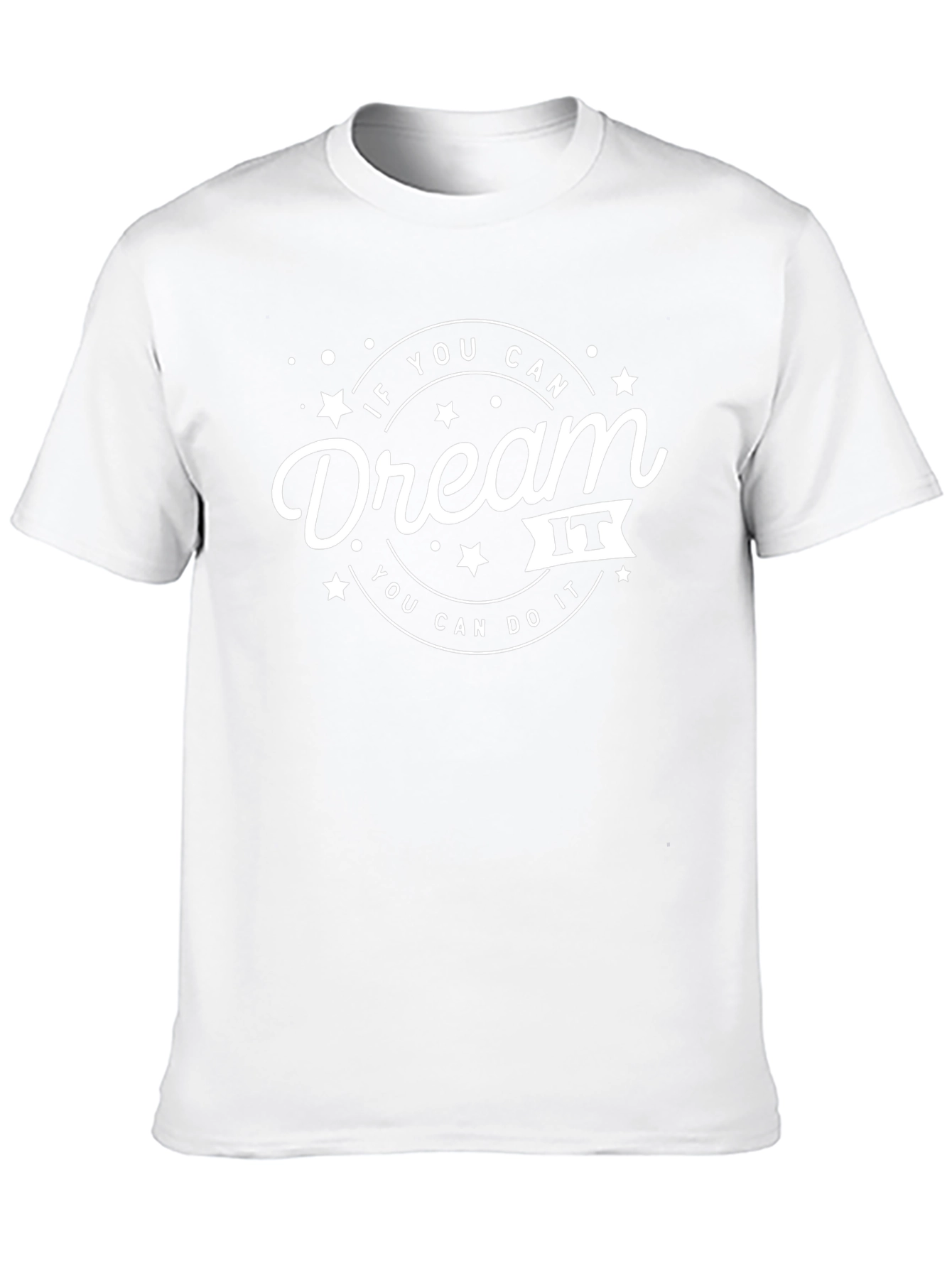 Dream It Do It - Graphic T-Shirt