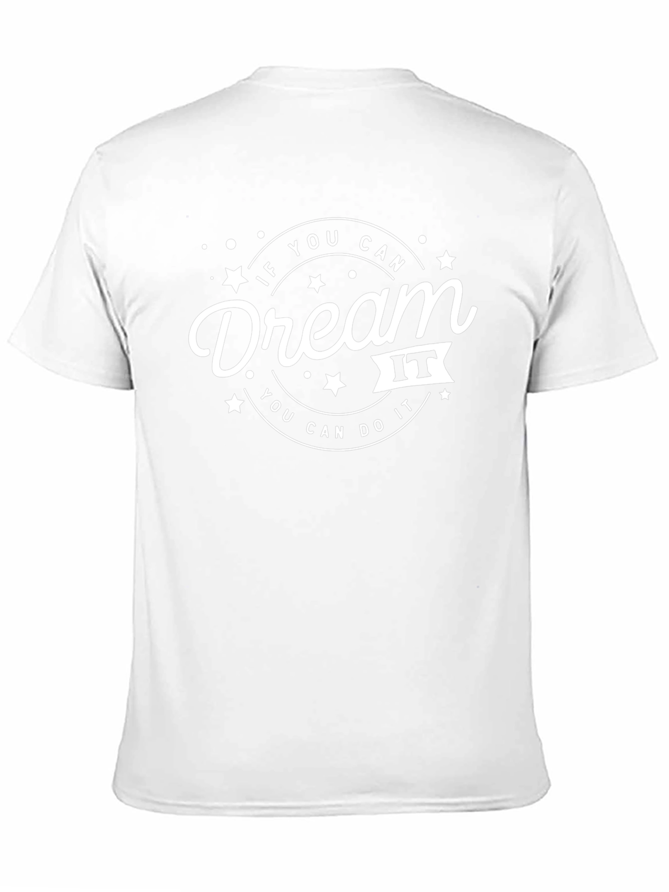 Dream It Do It - Graphic T-Shirt