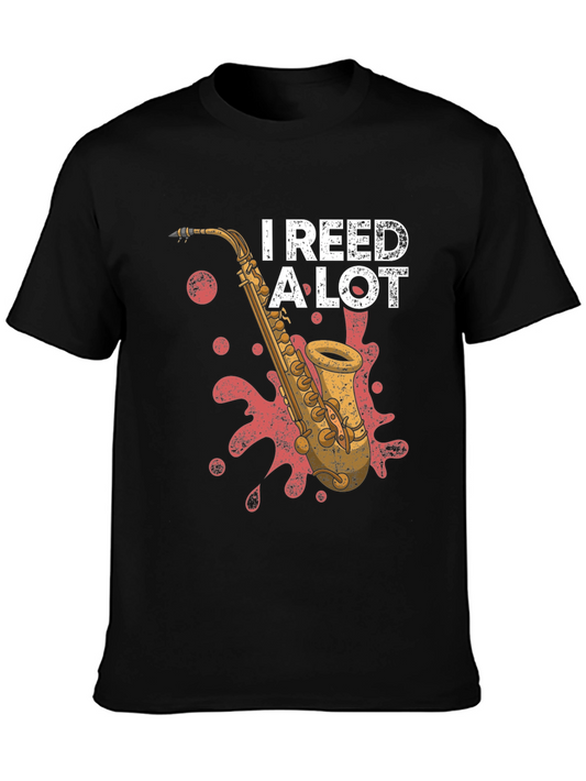 I Reed A Lot Saxophone T-Shirt - Music Lover Tee