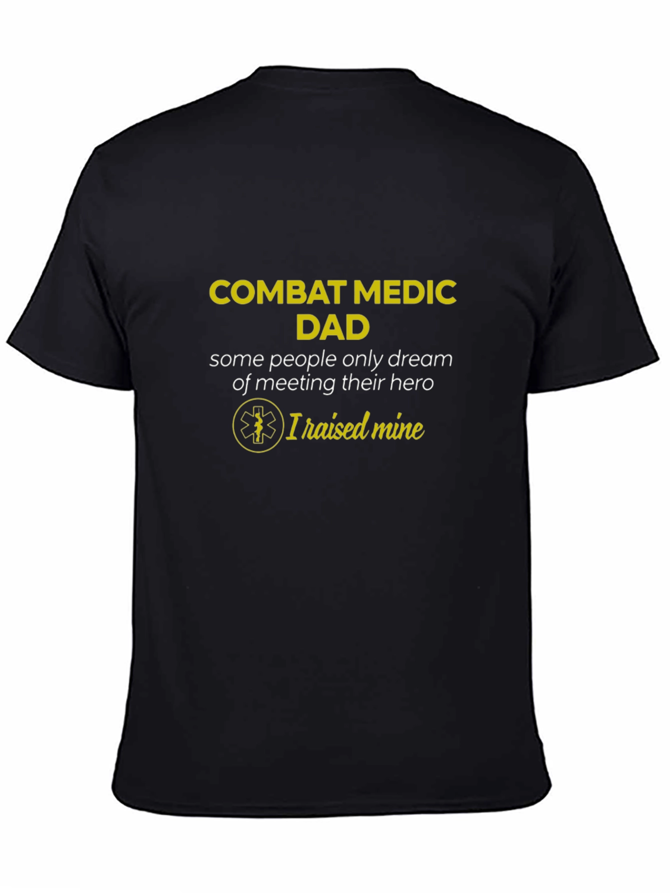 Combat Medic Dad T-Shirt - Hero Raised