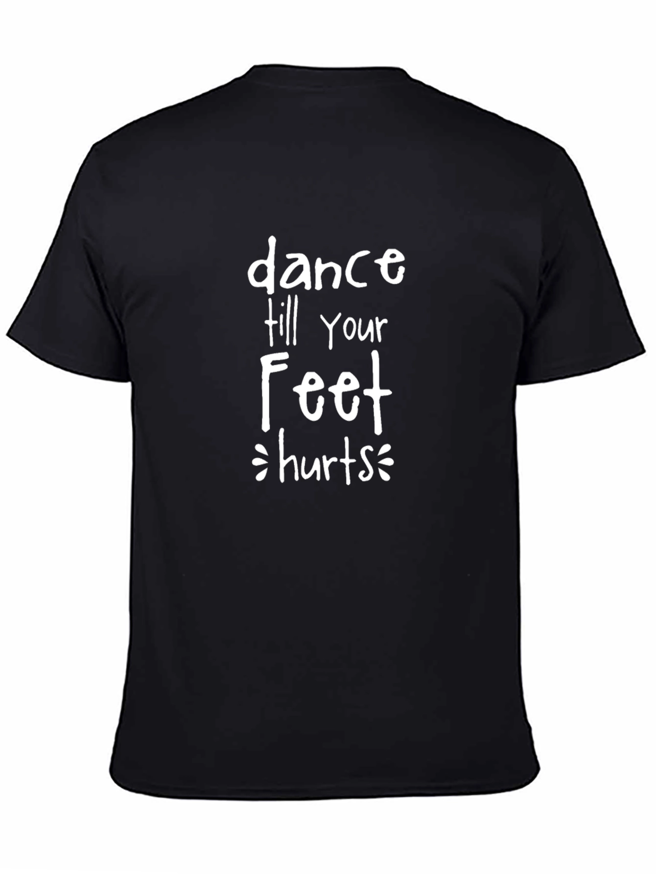 Dance Till Your Feet Hurt Graphic Tee