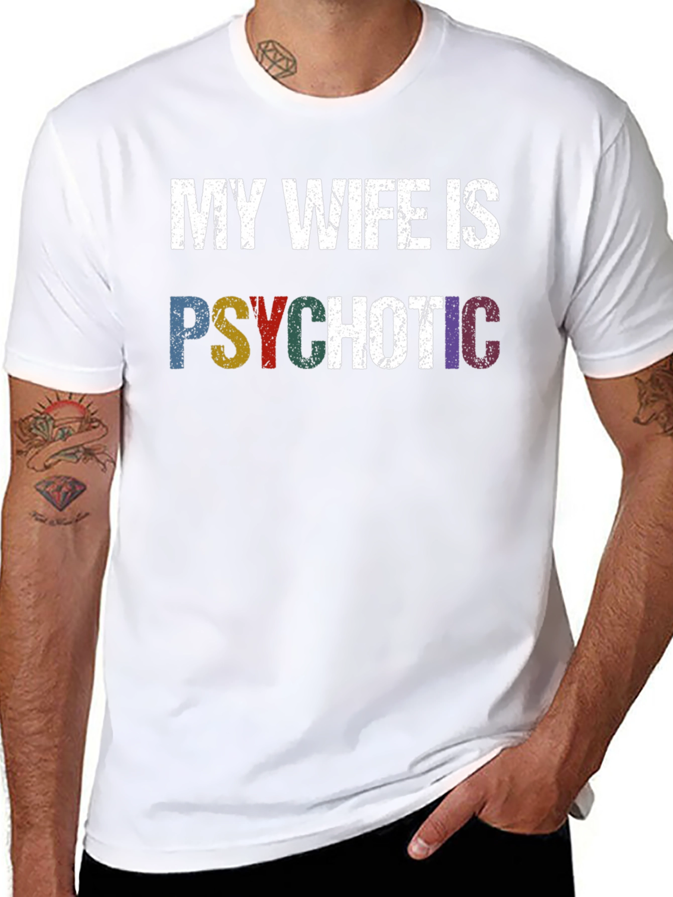 My Wife Is Psychotic T-Shirt - Funny Husband Tee