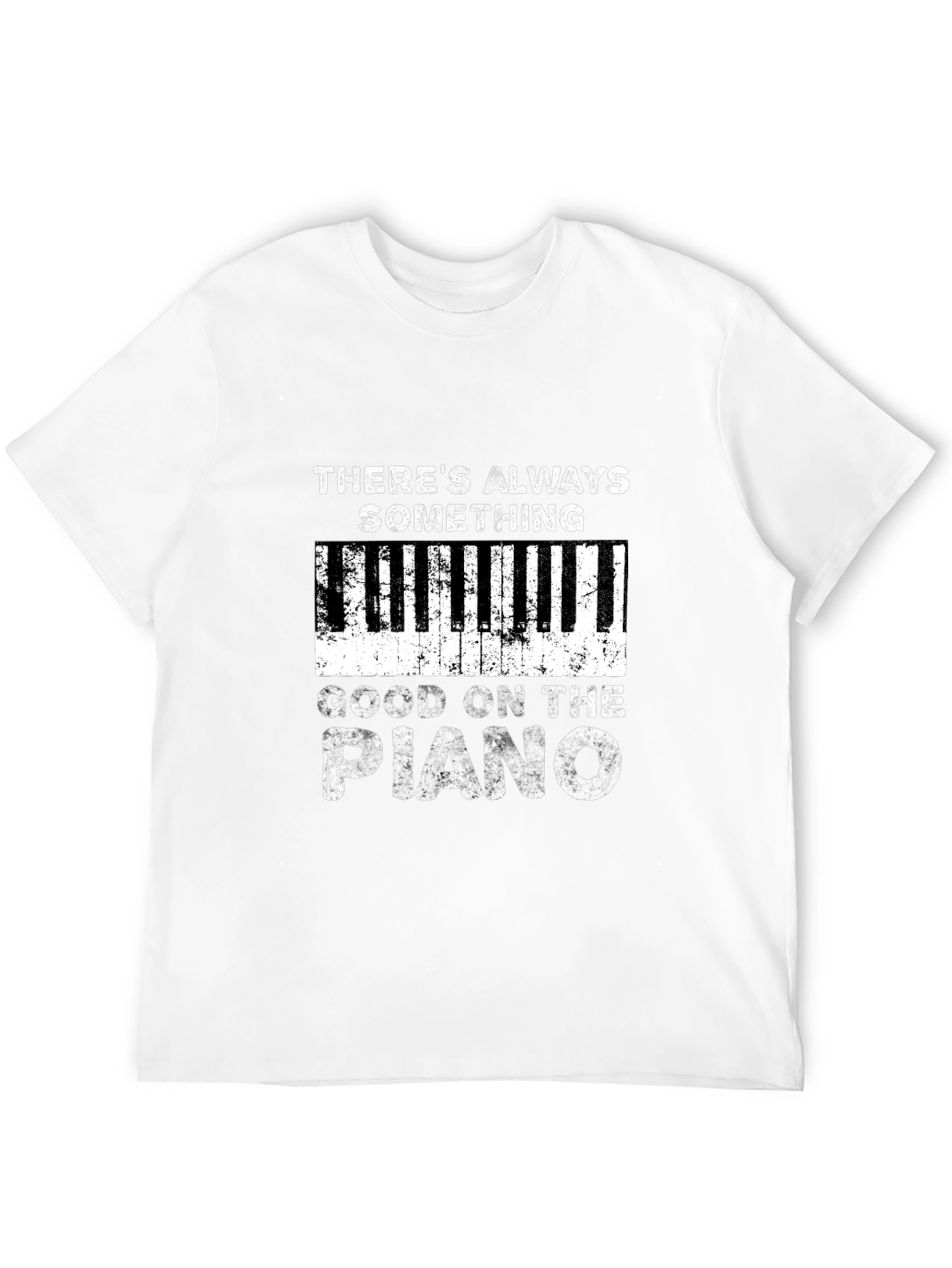 Piano Player T-Shirt - Always Something Good