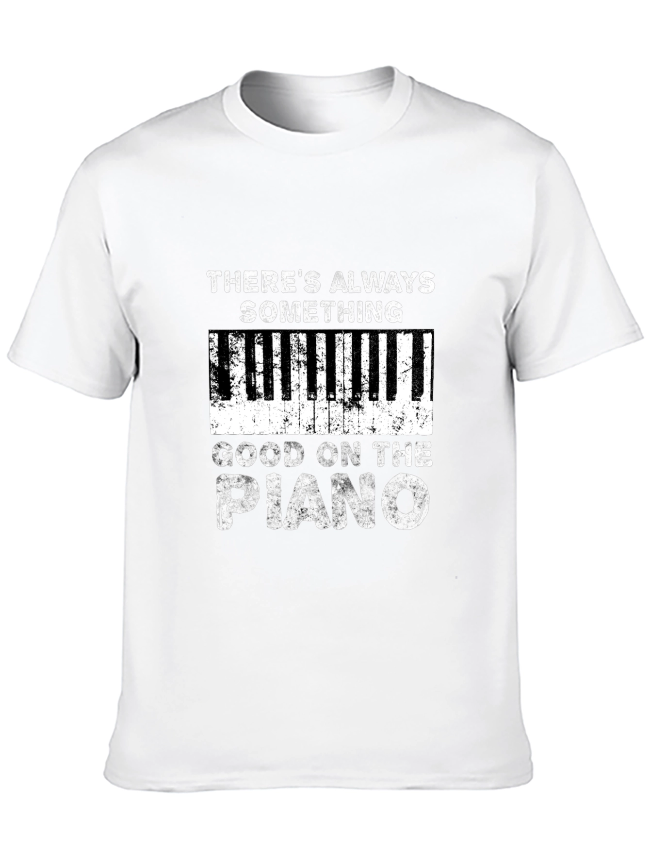 Piano Player T-Shirt - Always Something Good