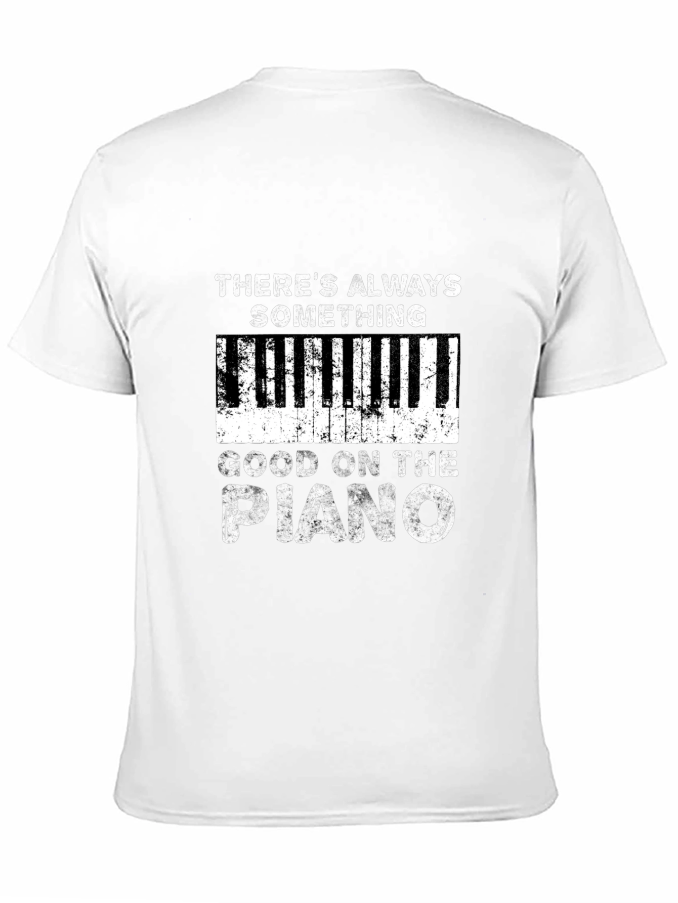 Piano Player T-Shirt - Always Something Good
