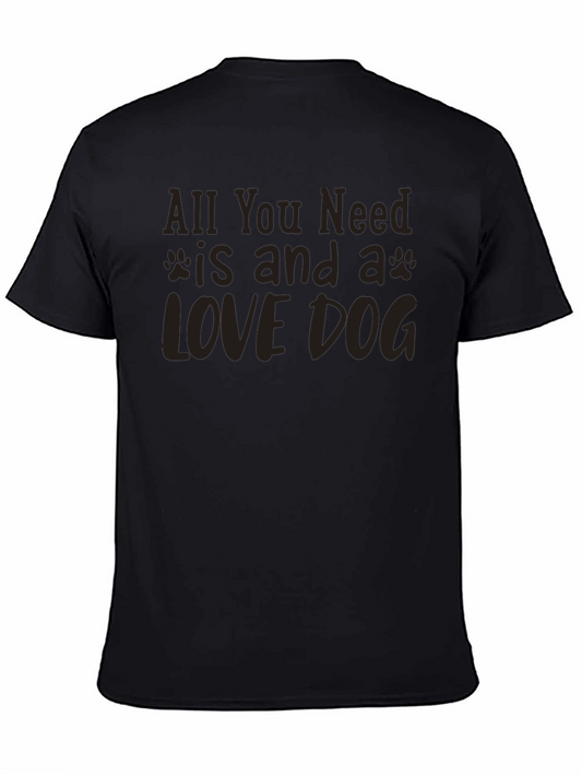 All You Need is a Love Dog T-Shirt