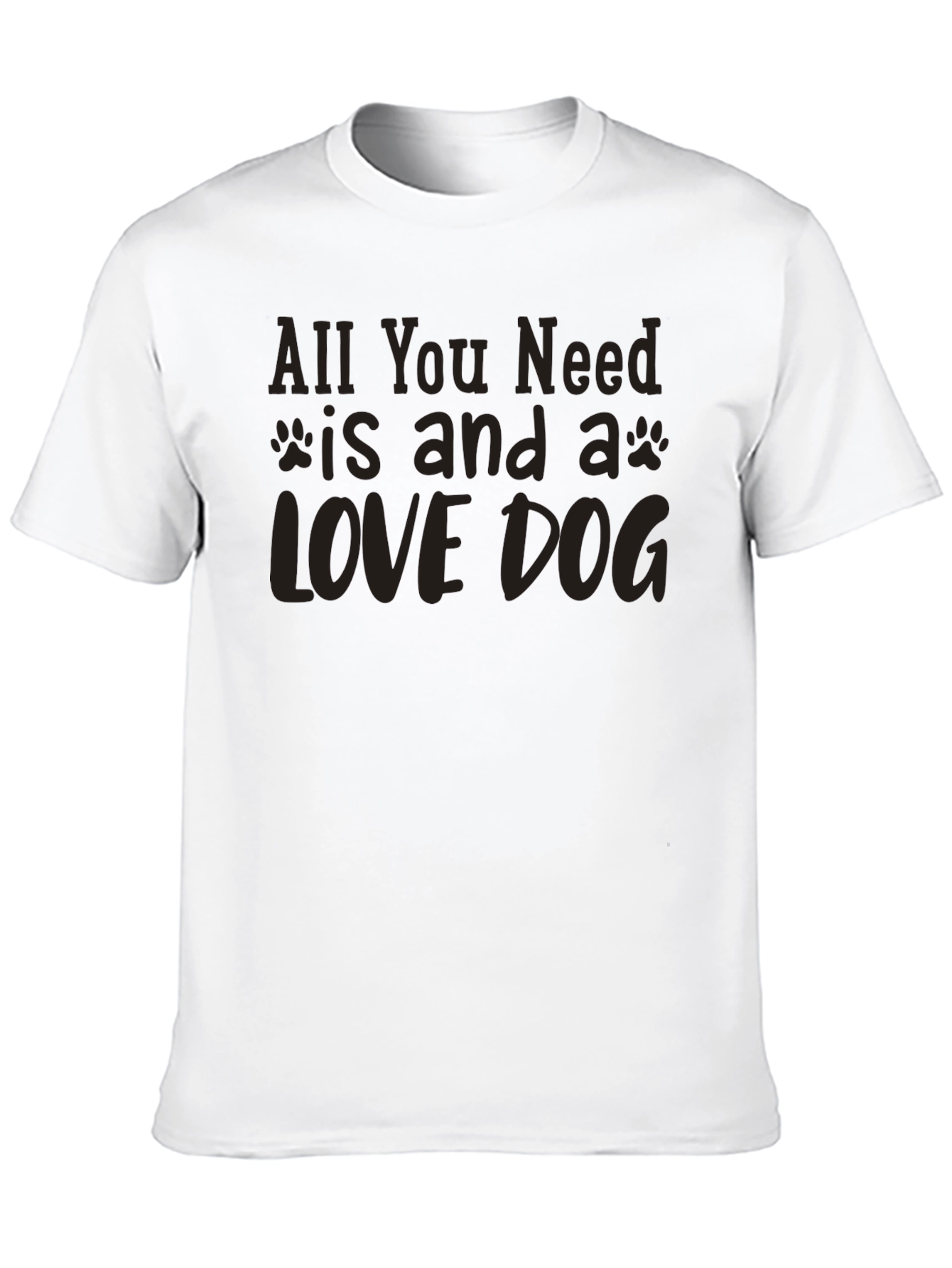 All You Need is a Love Dog T-Shirt