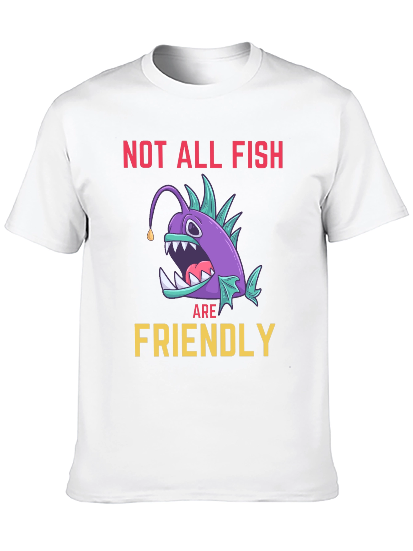 Not All Fish Are Friendly Angler T-Shirt