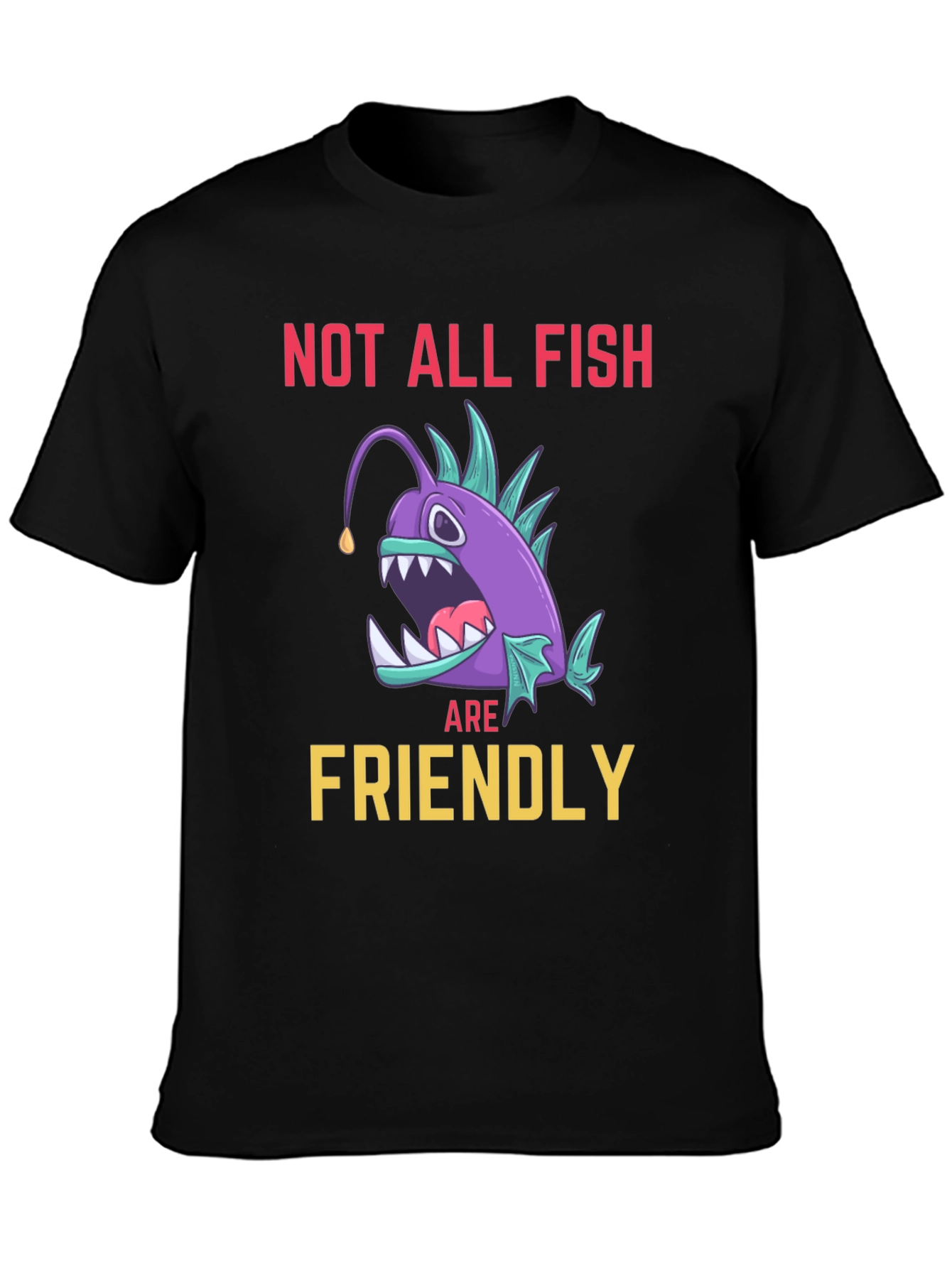Not All Fish Are Friendly Angler T-Shirt