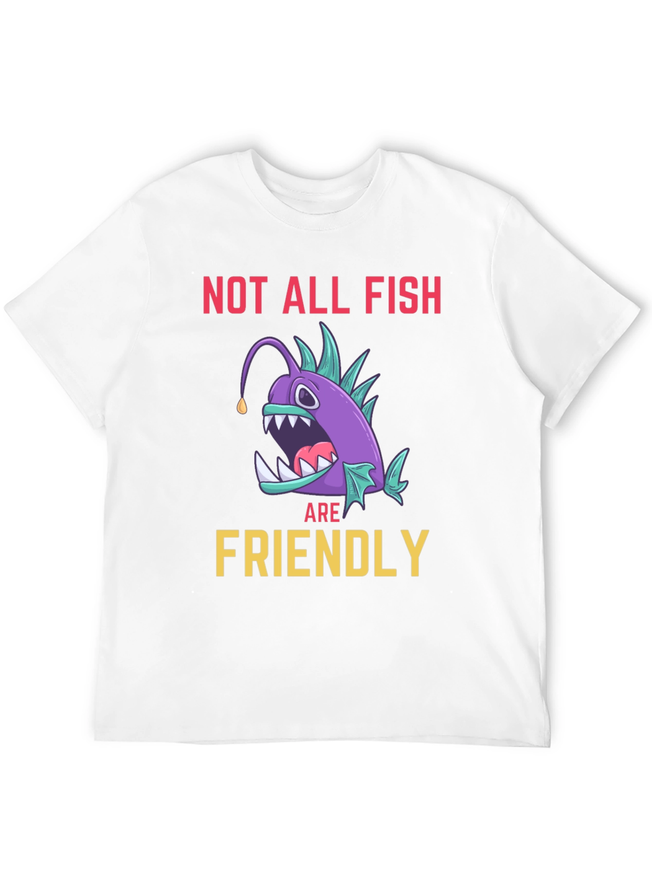 Not All Fish Are Friendly Angler T-Shirt