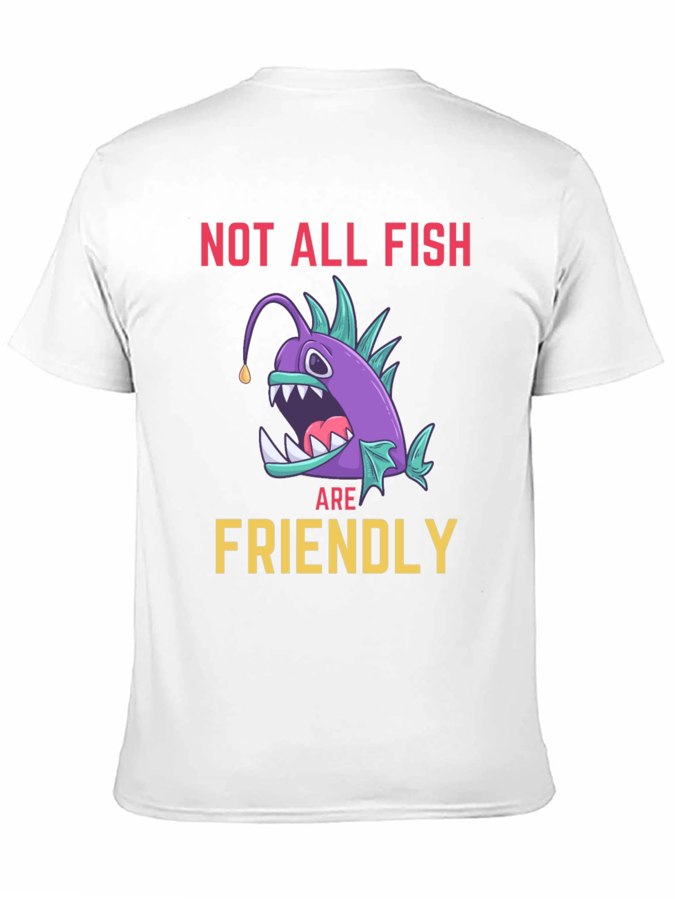 Not All Fish Are Friendly Angler T-Shirt