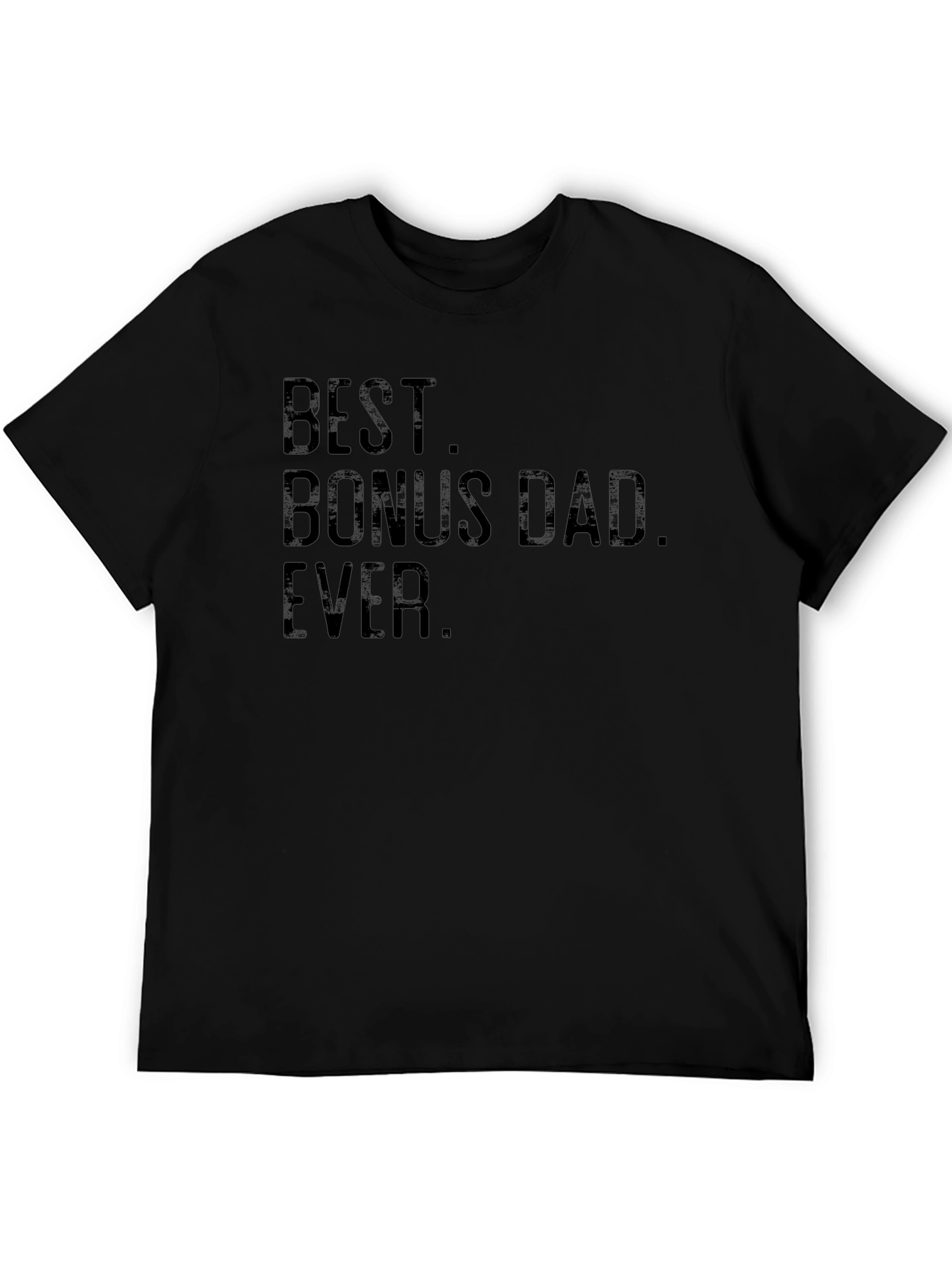 Best Bonus Dad Ever T-Shirt - Black Tee