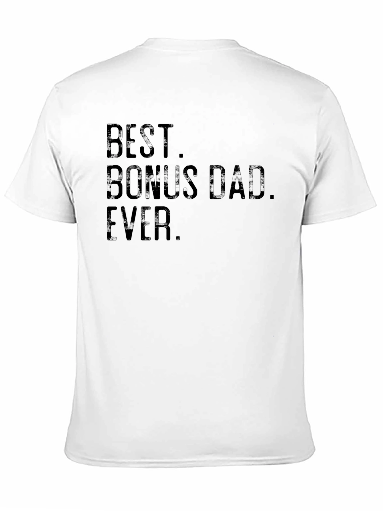 Best Bonus Dad Ever T-Shirt - Black Tee