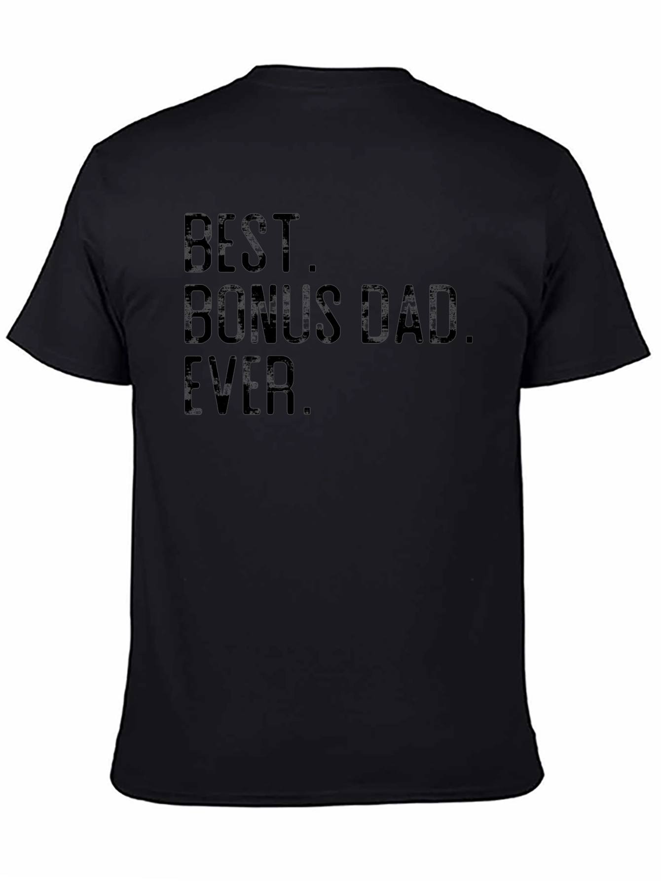 Best Bonus Dad Ever T-Shirt - Black Tee