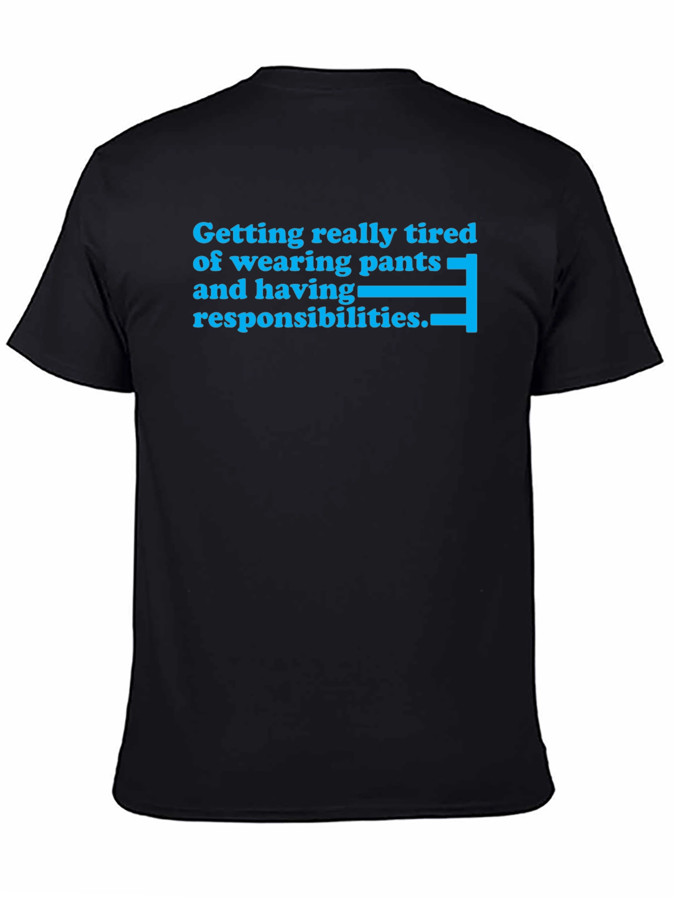 Funny Tired of Pants Graphic T-Shirt