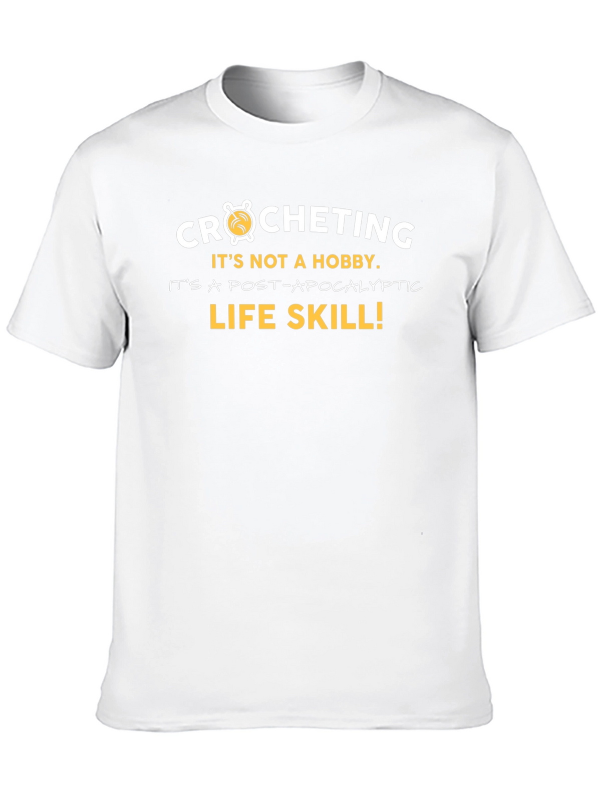 Crocheting Post-Apocalyptic Life Skill Graphic Tee