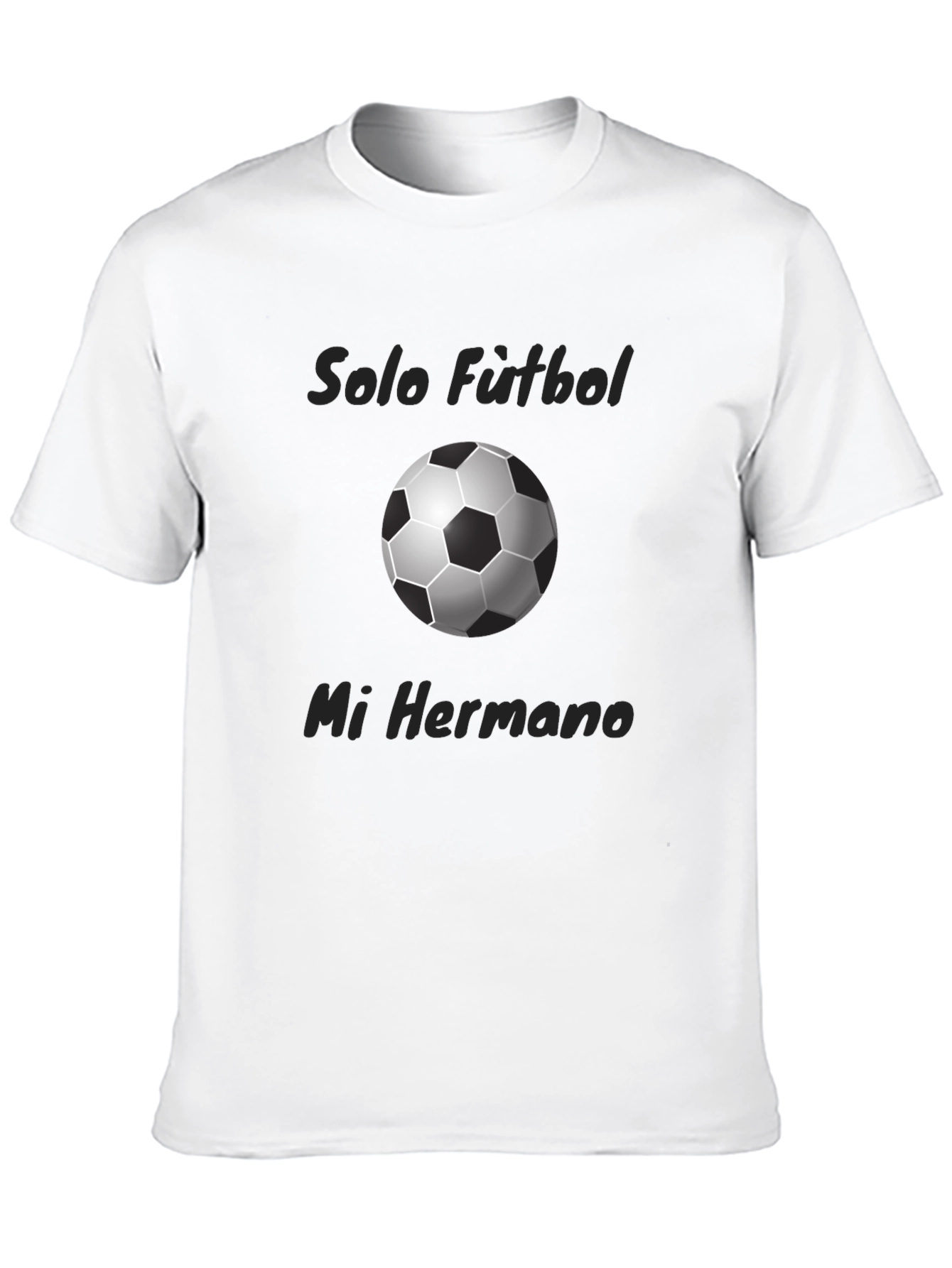 Soccer Fan T-Shirt - Solo Futbol Mi Hermano