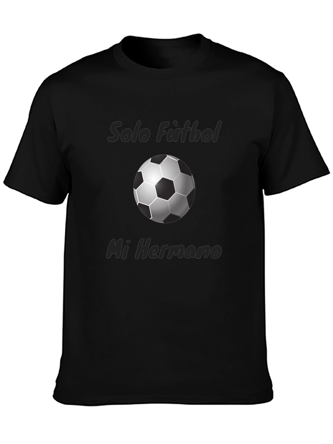 Soccer Fan T-Shirt - Solo Futbol Mi Hermano