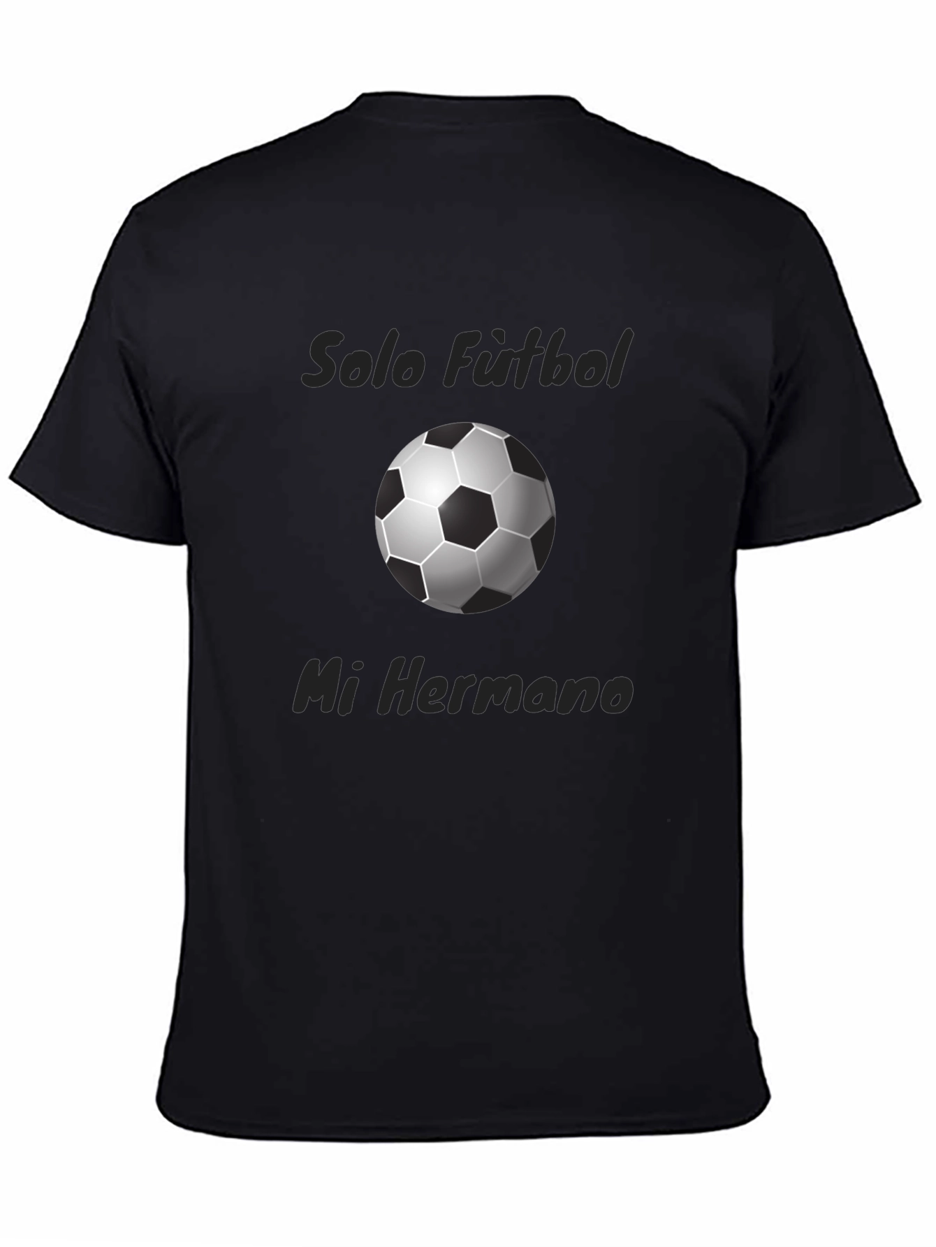 Soccer Fan T-Shirt - Solo Futbol Mi Hermano
