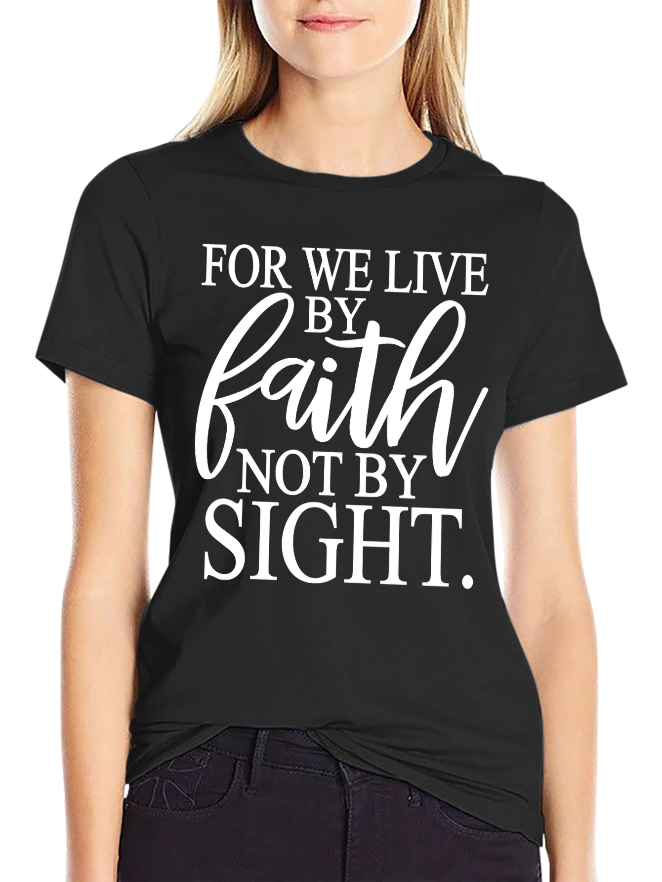 Faith T-Shirt: Live By Faith Not By Sight