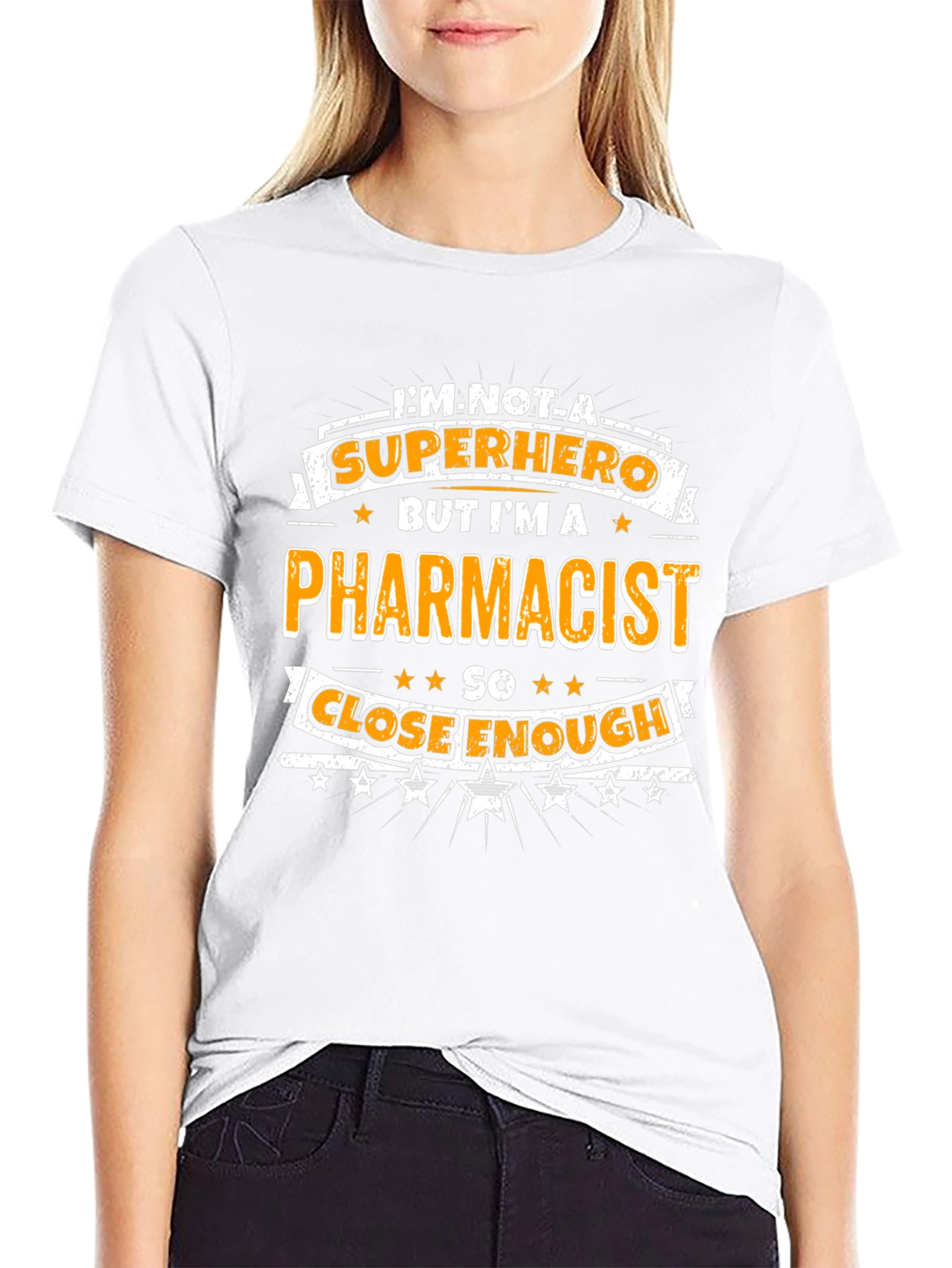 Pharmacist T-Shirt - Superhero Close Enough