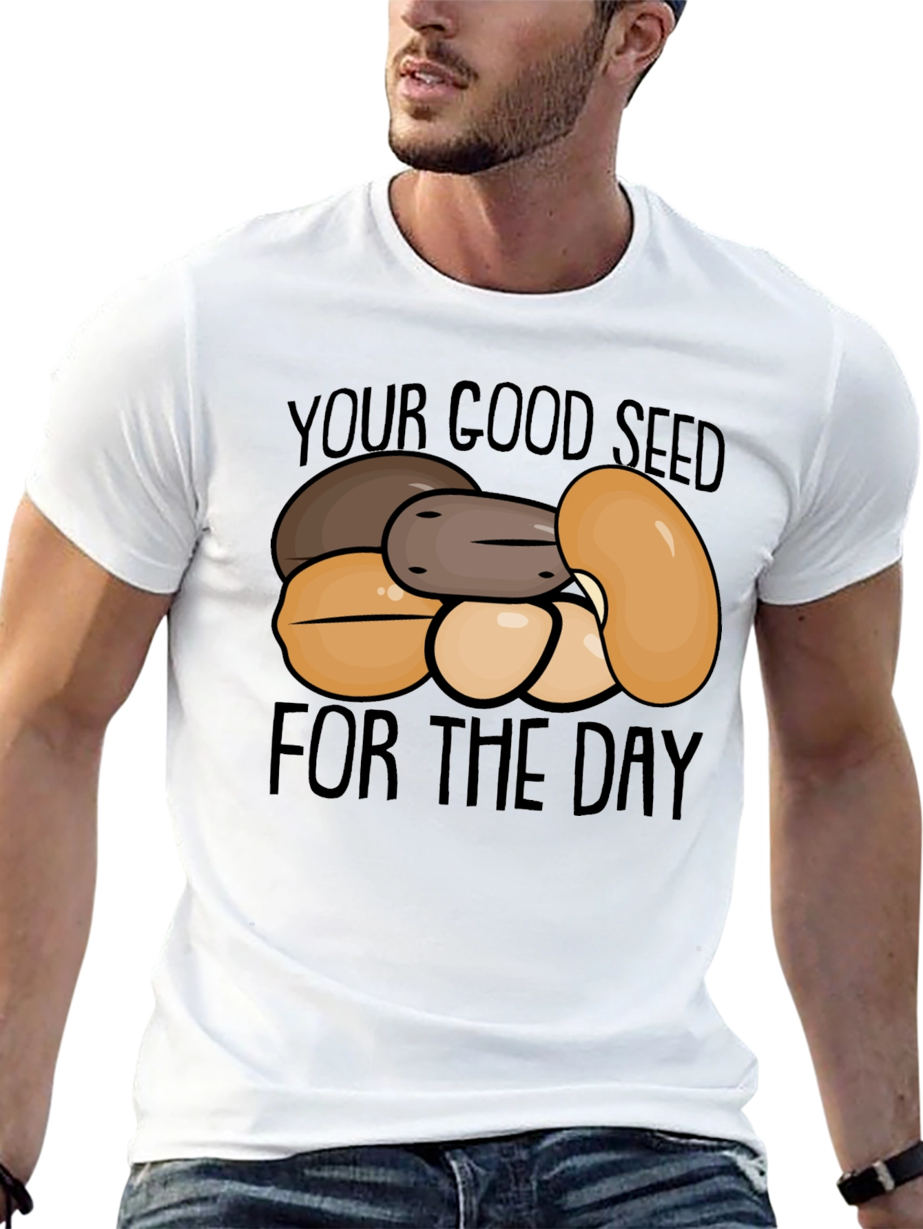 Your Good Seed of the Day T-Shirt