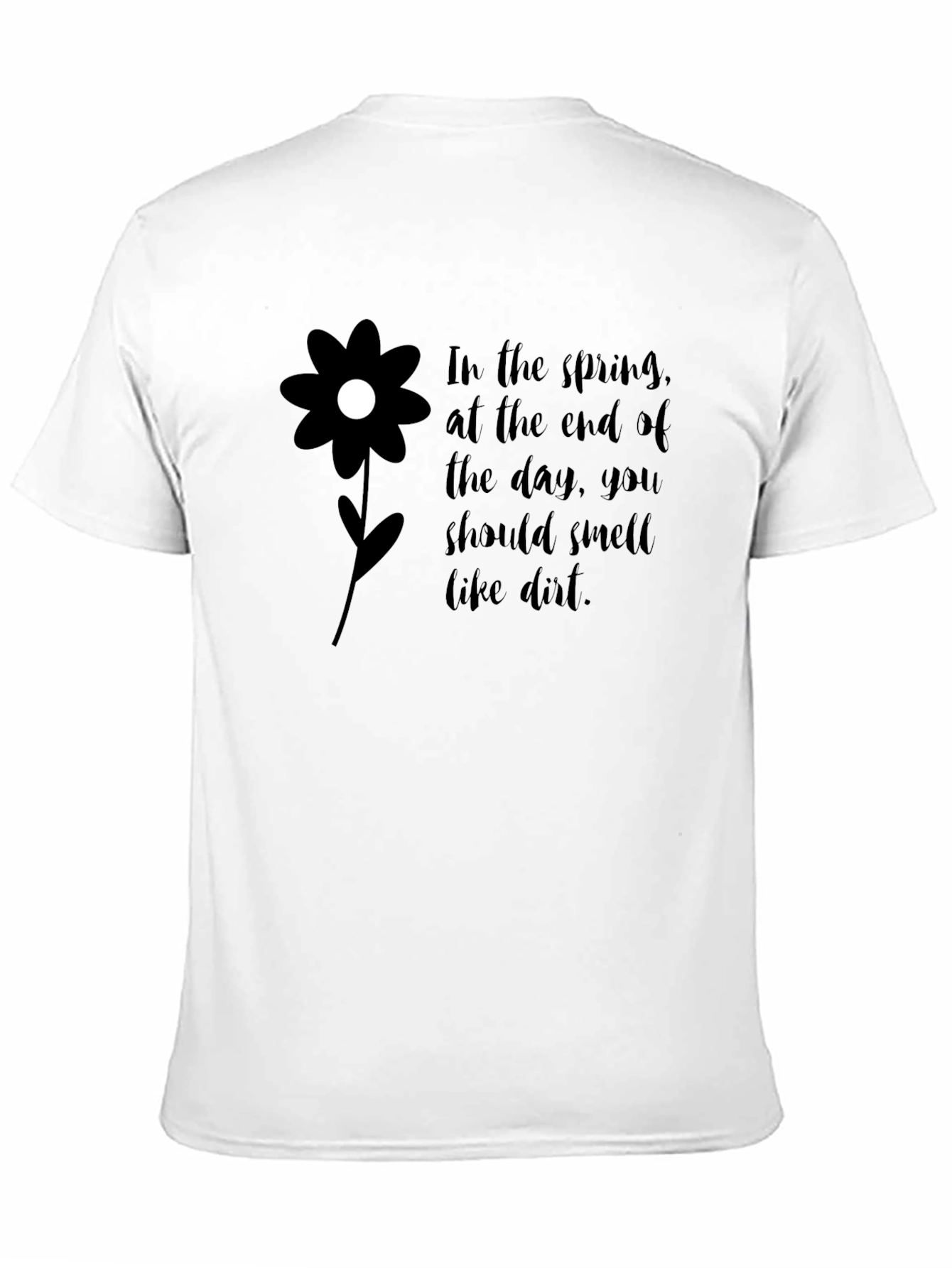 Smell Like Dirt T-Shirt - Spring Gardening Tee